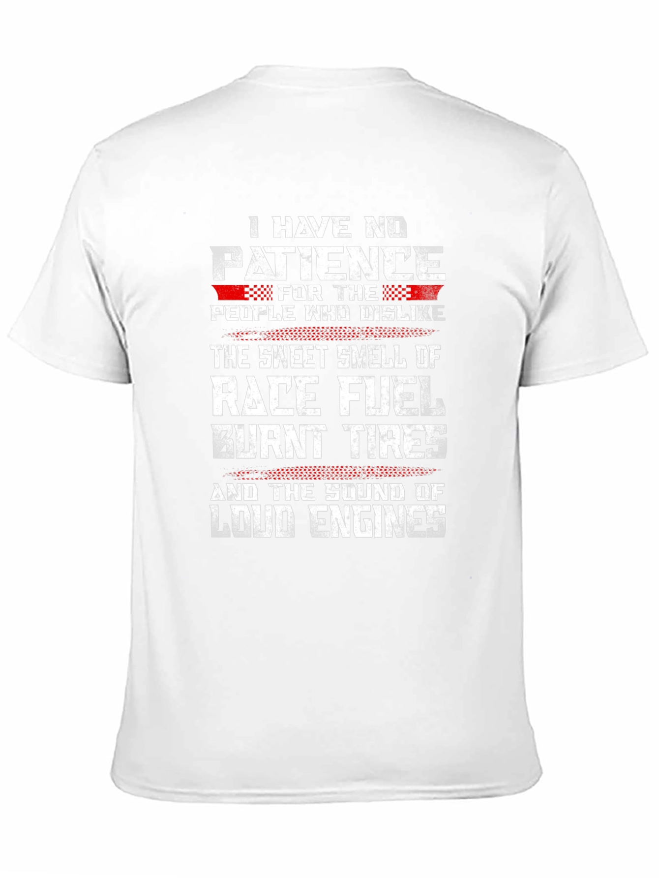 Race Fuel T-Shirt - Loud Engines Burnt Tires Design