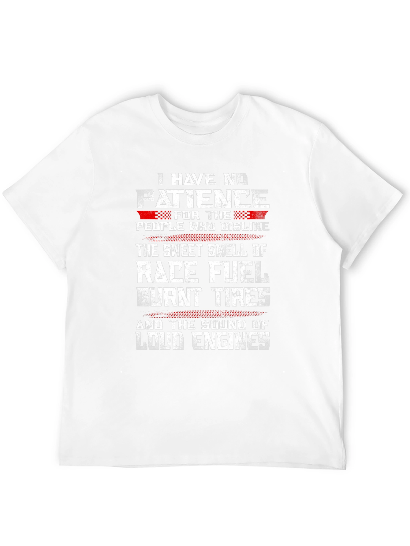 Race Fuel T-Shirt - Loud Engines Burnt Tires Design