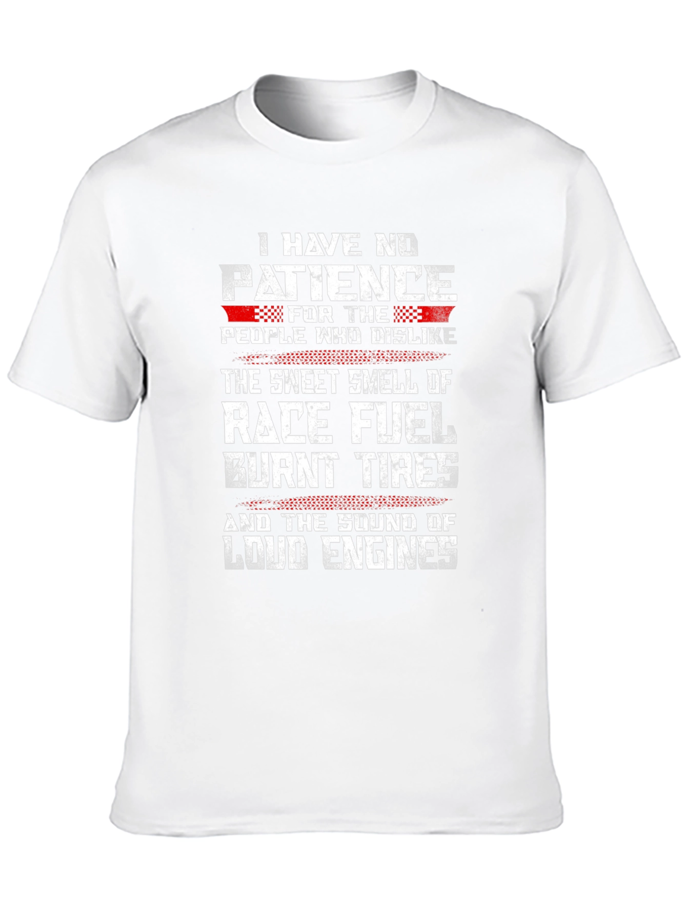 Race Fuel T-Shirt - Loud Engines Burnt Tires Design
