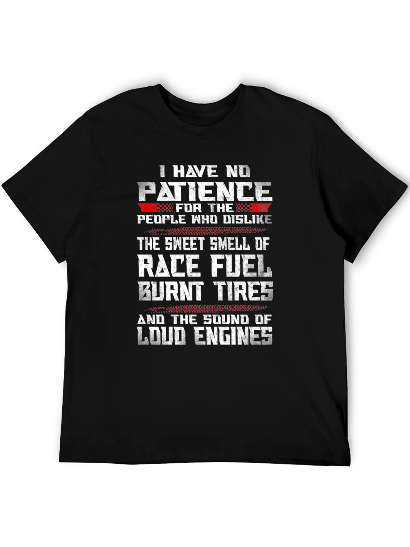 Race Fuel T-Shirt - Loud Engines Burnt Tires Design