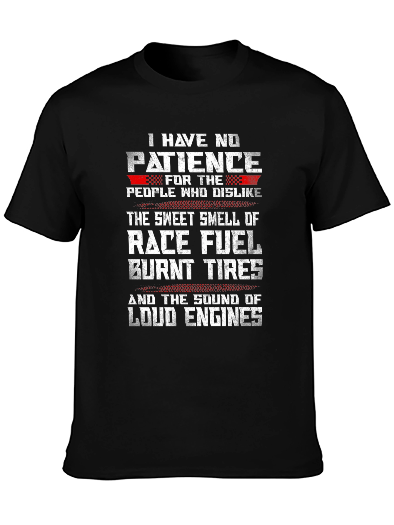 Race Fuel T-Shirt - Loud Engines Burnt Tires Design