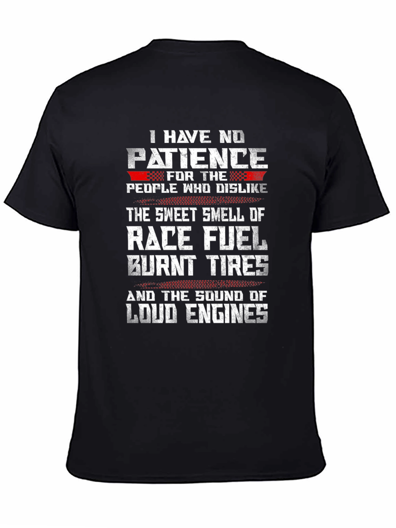Race Fuel T-Shirt - Loud Engines Burnt Tires Design