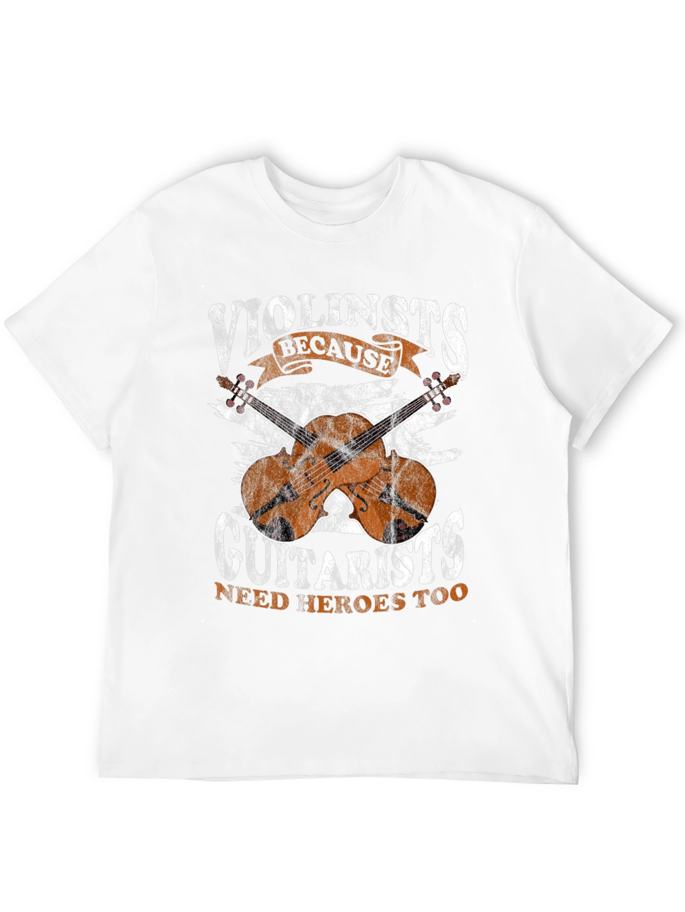 Violinists Because Guitarists Need Heroes Too T-Shirt