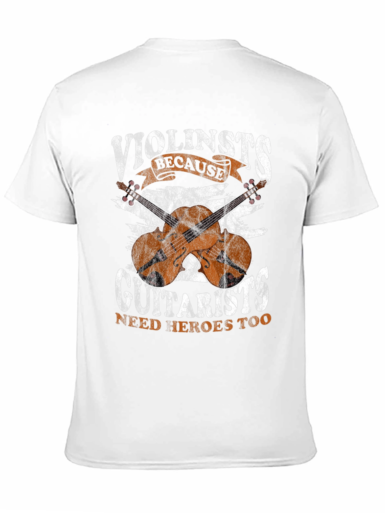 Violinists Because Guitarists Need Heroes Too T-Shirt