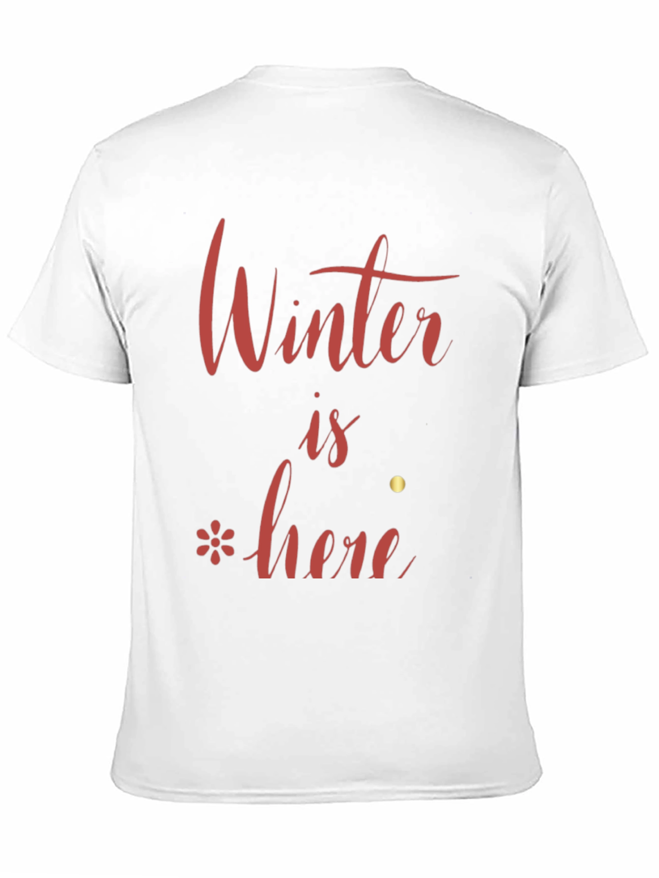 Winter is Here Graphic T-Shirt