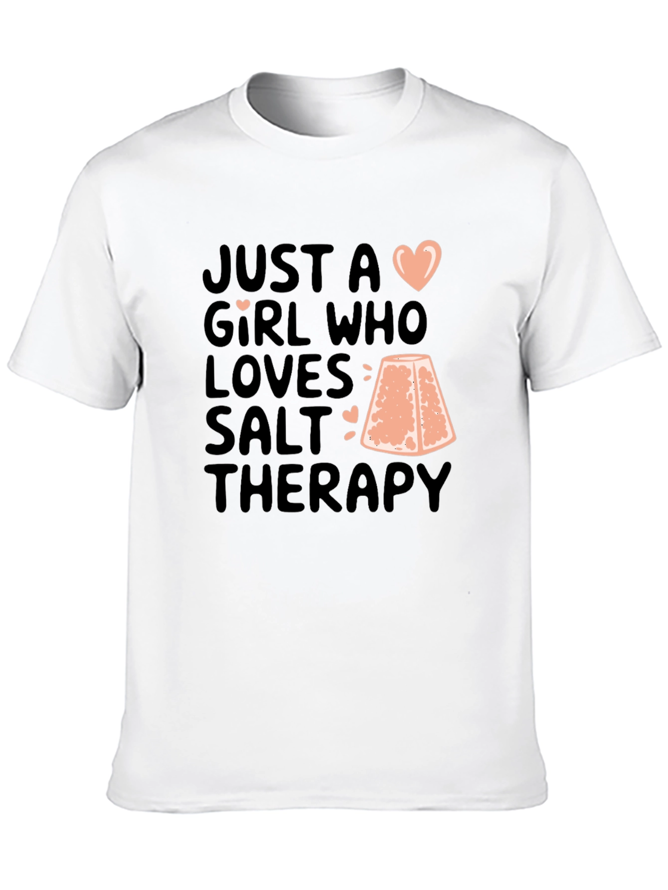 Just a Girl Who Loves Salt Therapy T-Shirt