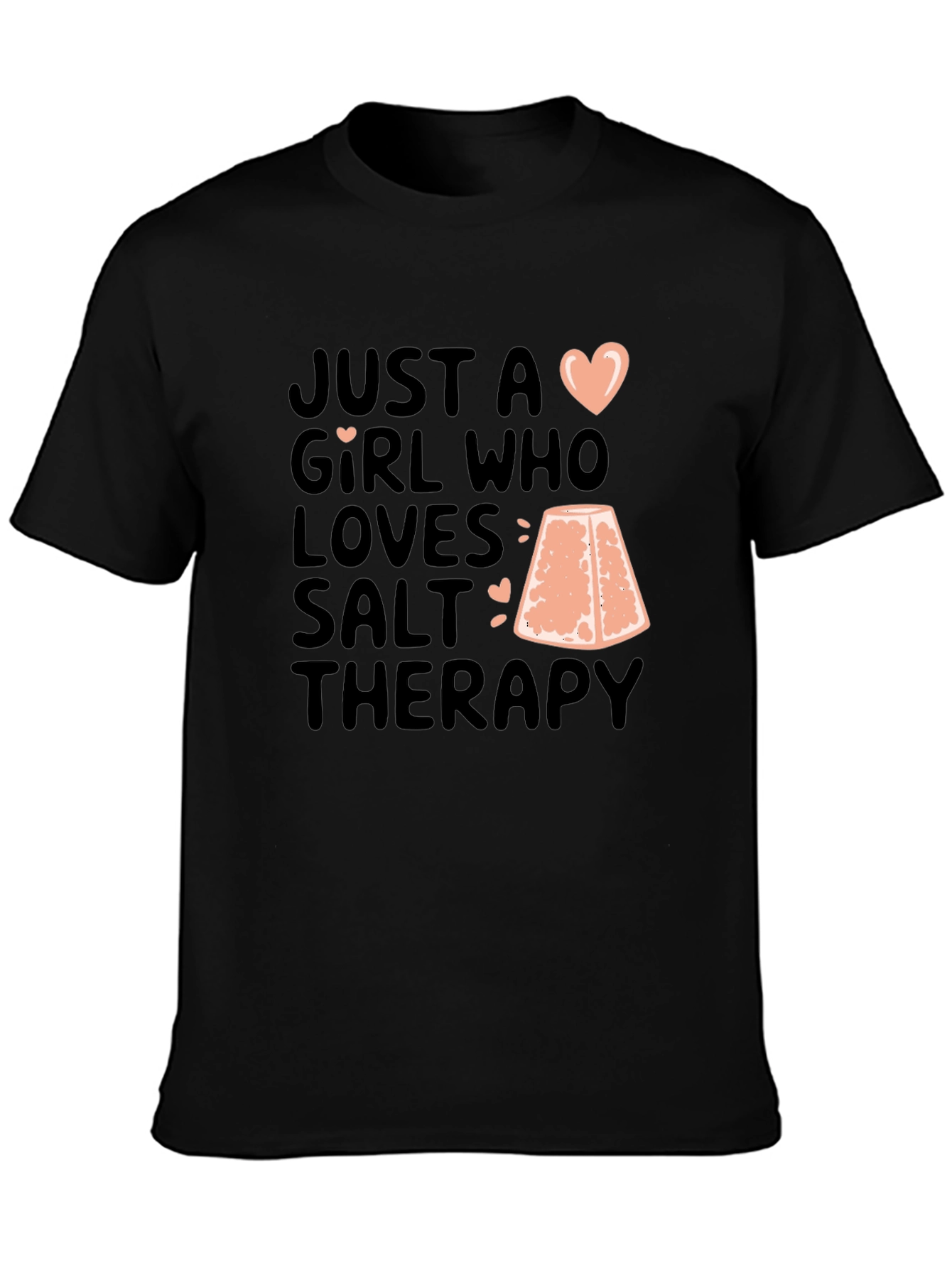 Just a Girl Who Loves Salt Therapy T-Shirt