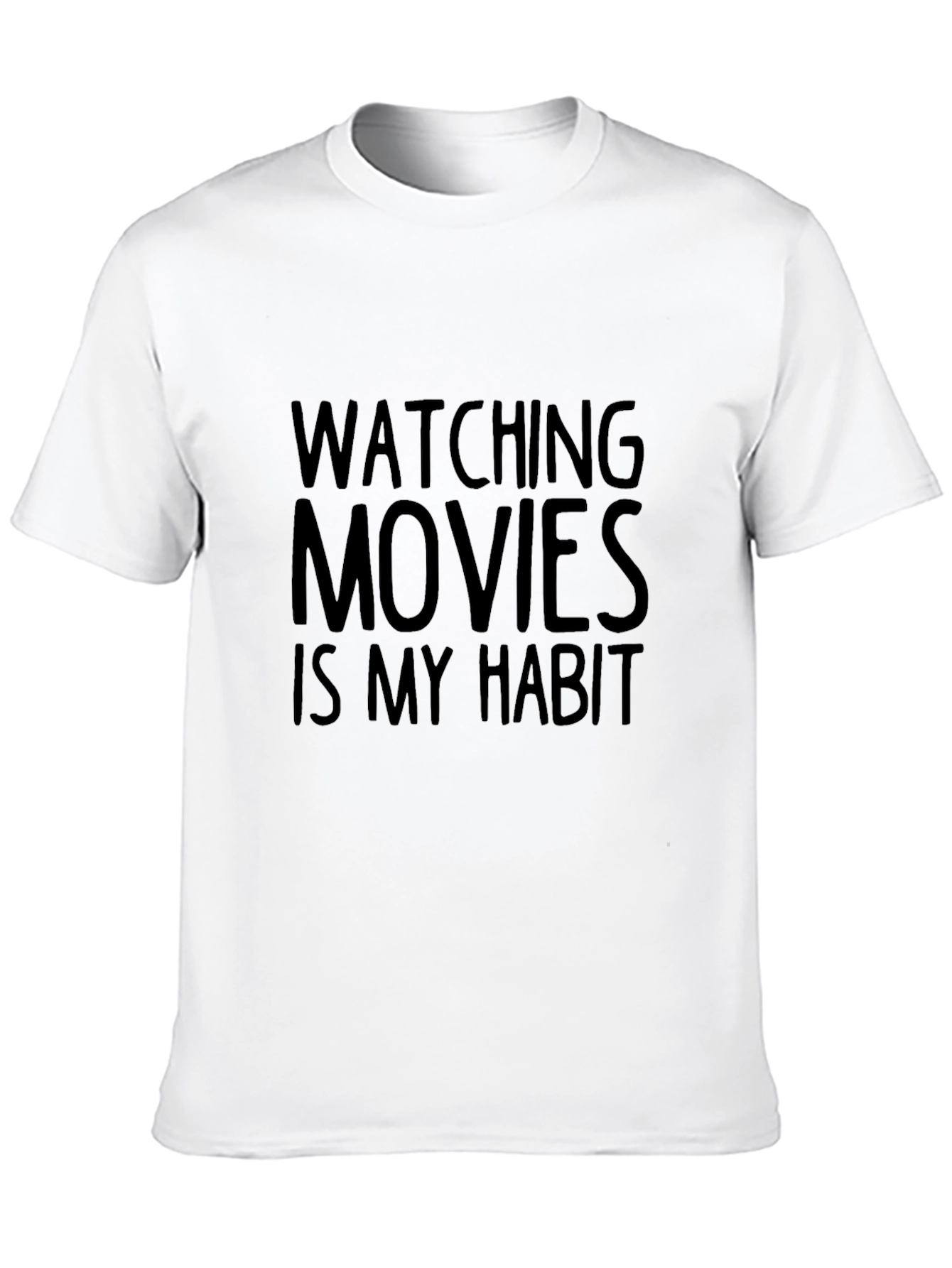 Watching Movies Is My Habit - Graphic Tee