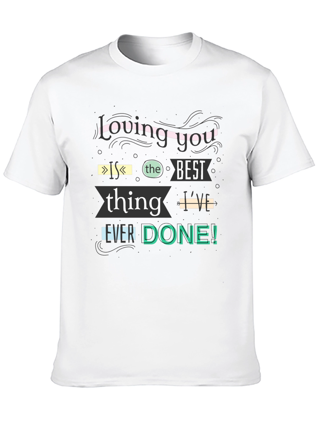 Loving You is the Best T-Shirt