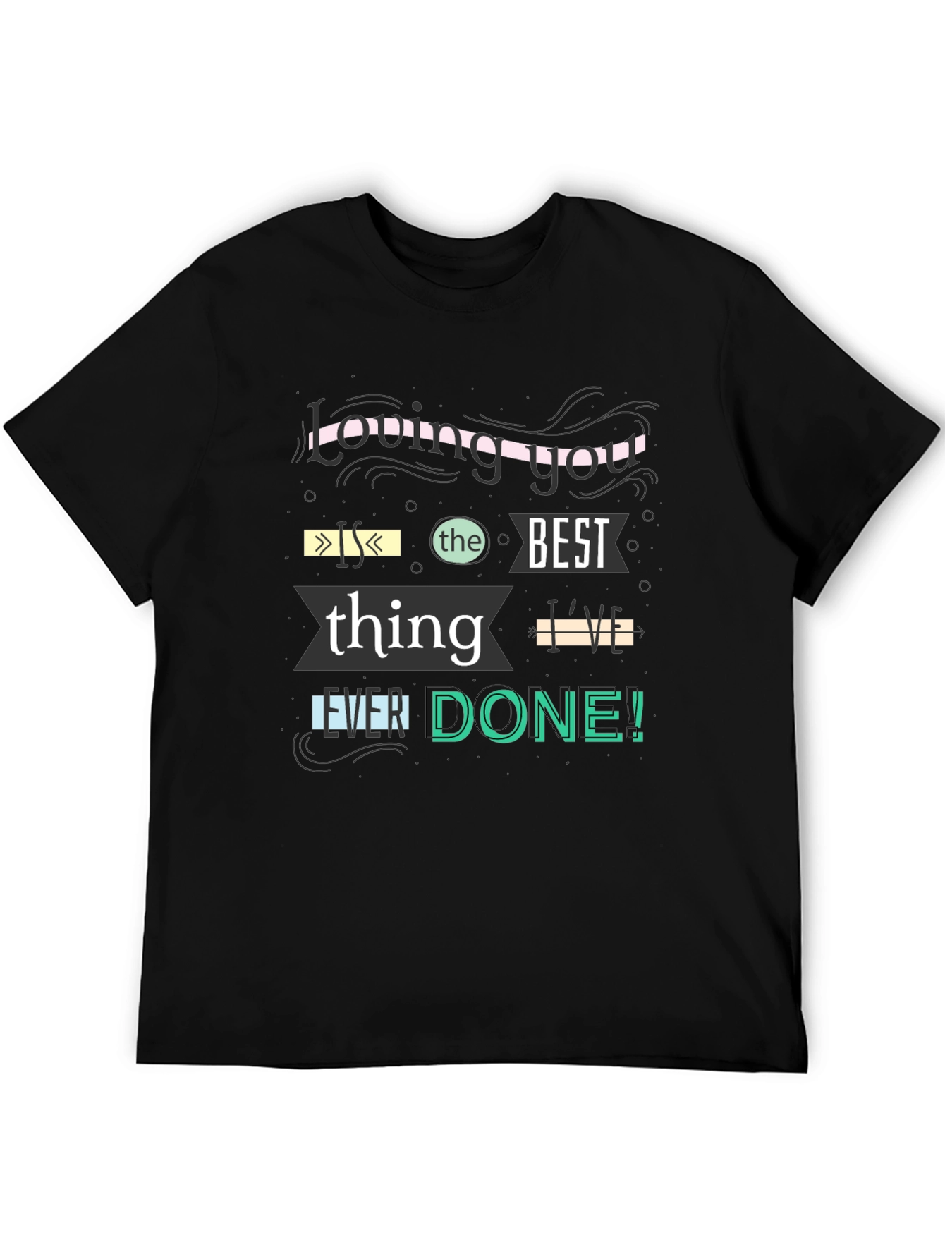 Loving You is the Best T-Shirt