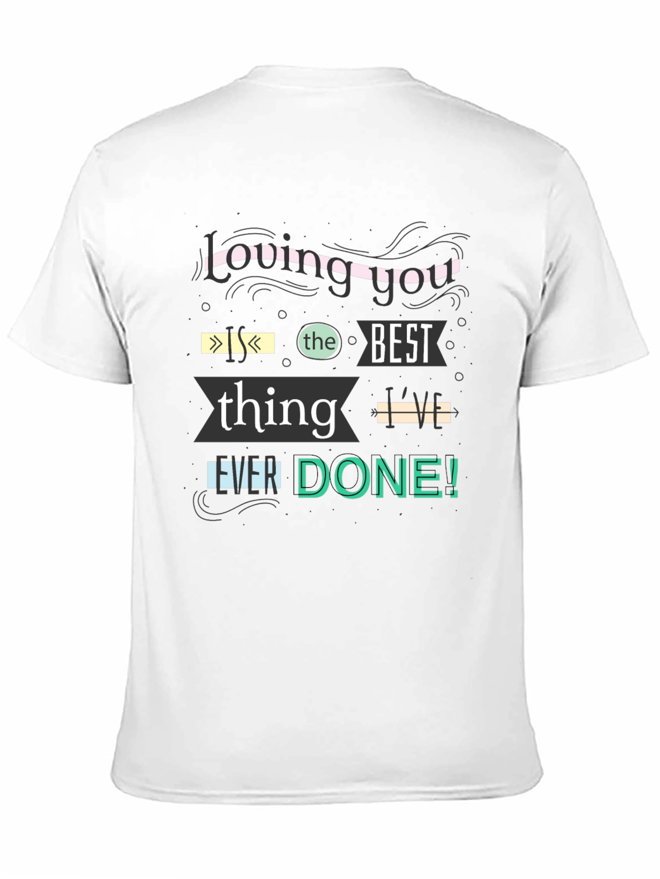 Loving You is the Best T-Shirt