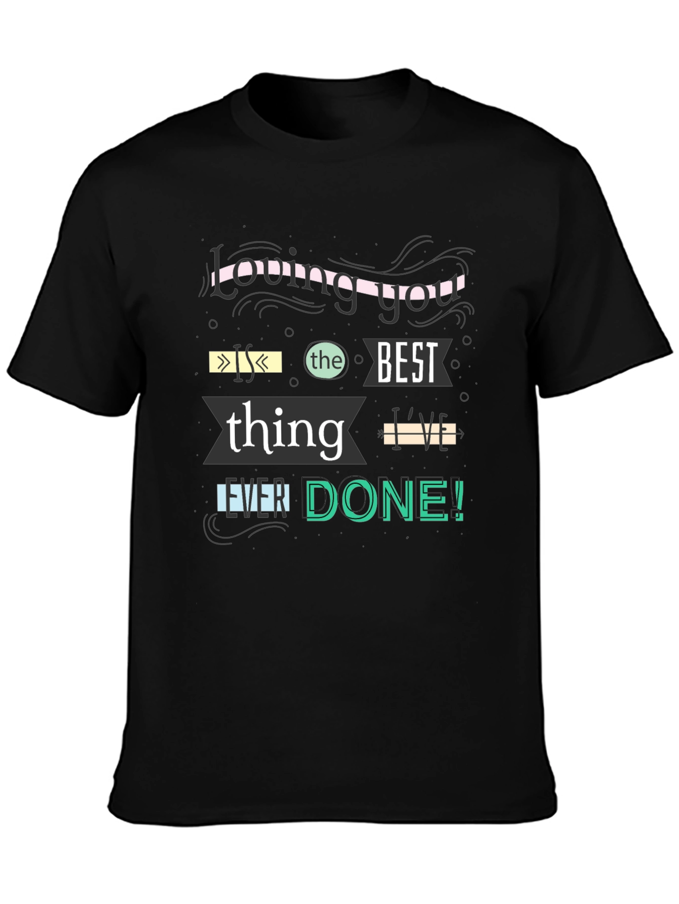 Loving You is the Best T-Shirt