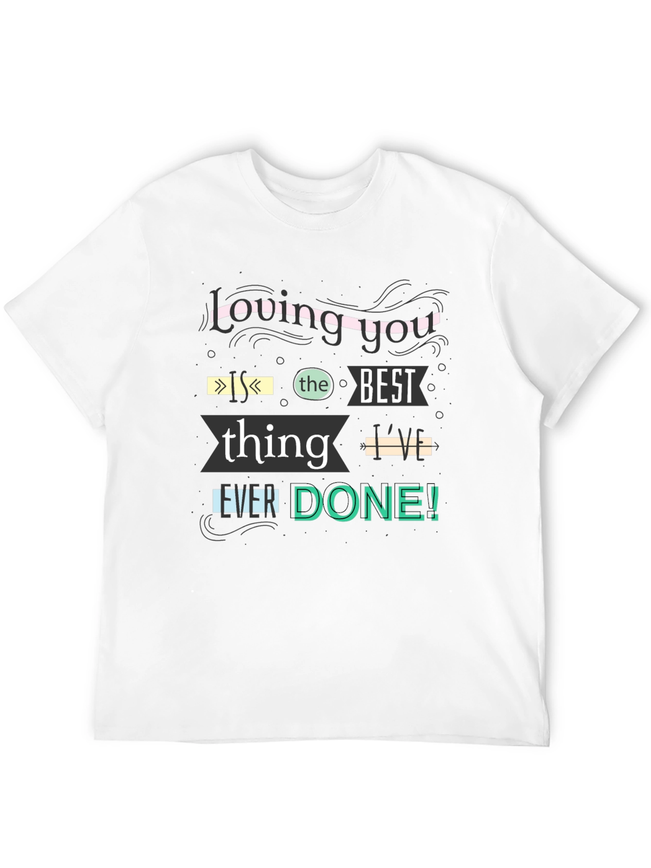 Loving You is the Best T-Shirt