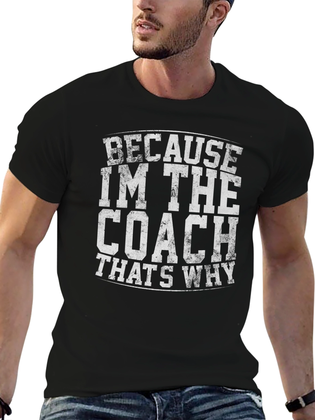 Because Im The Coach T-Shirt