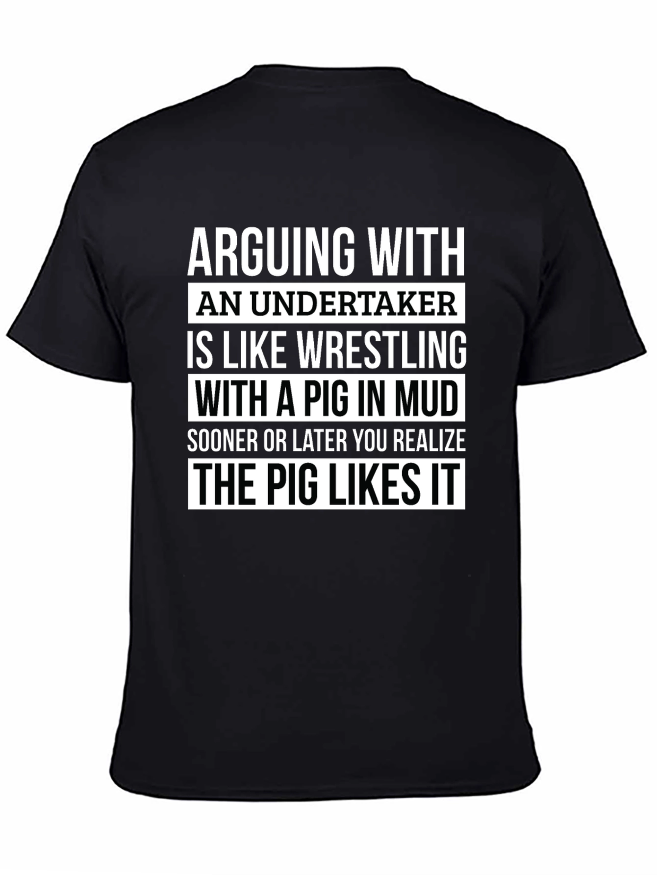 Arguing with an Undertaker T-Shirt