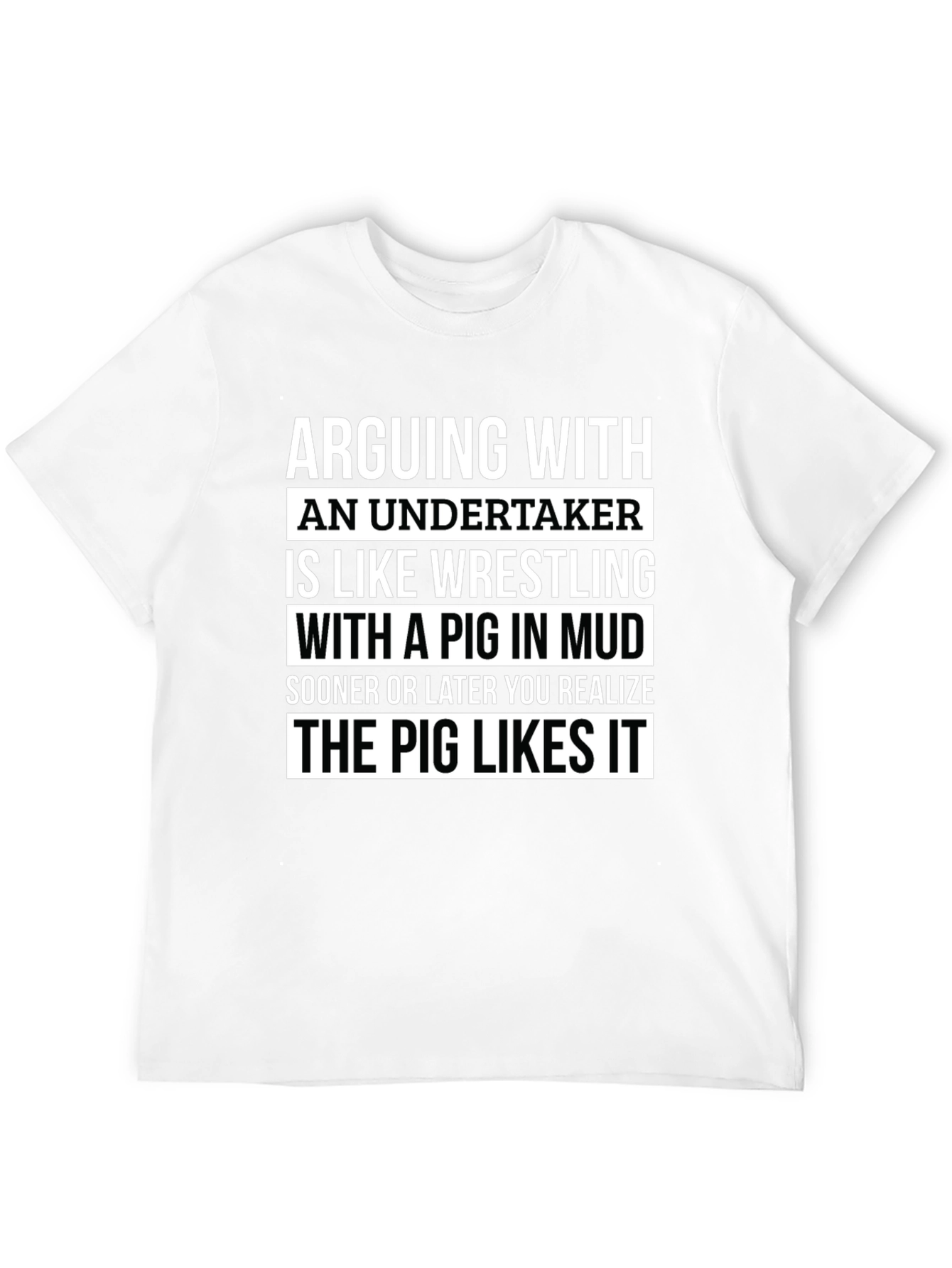 Arguing with an Undertaker T-Shirt