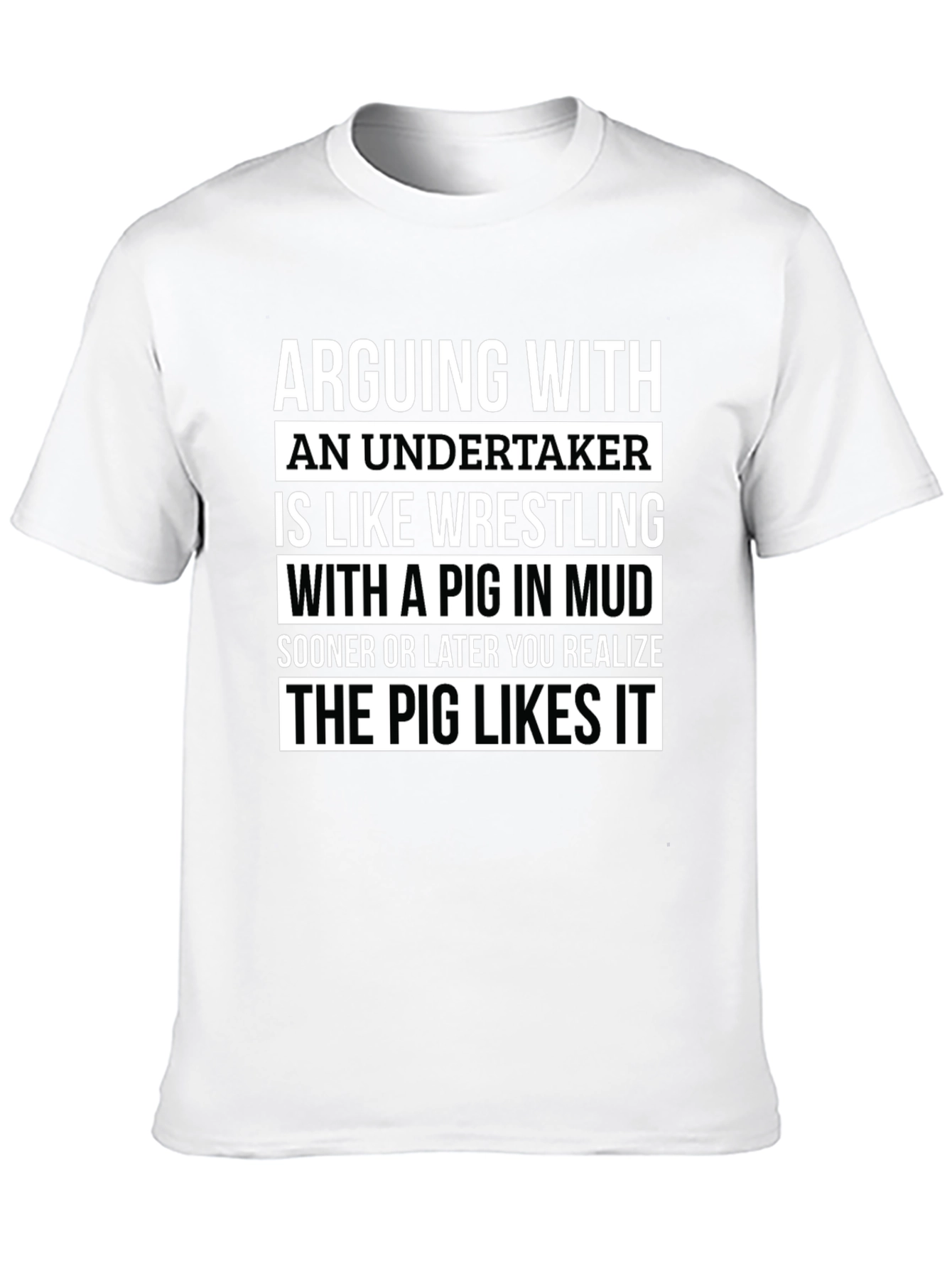 Arguing with an Undertaker T-Shirt