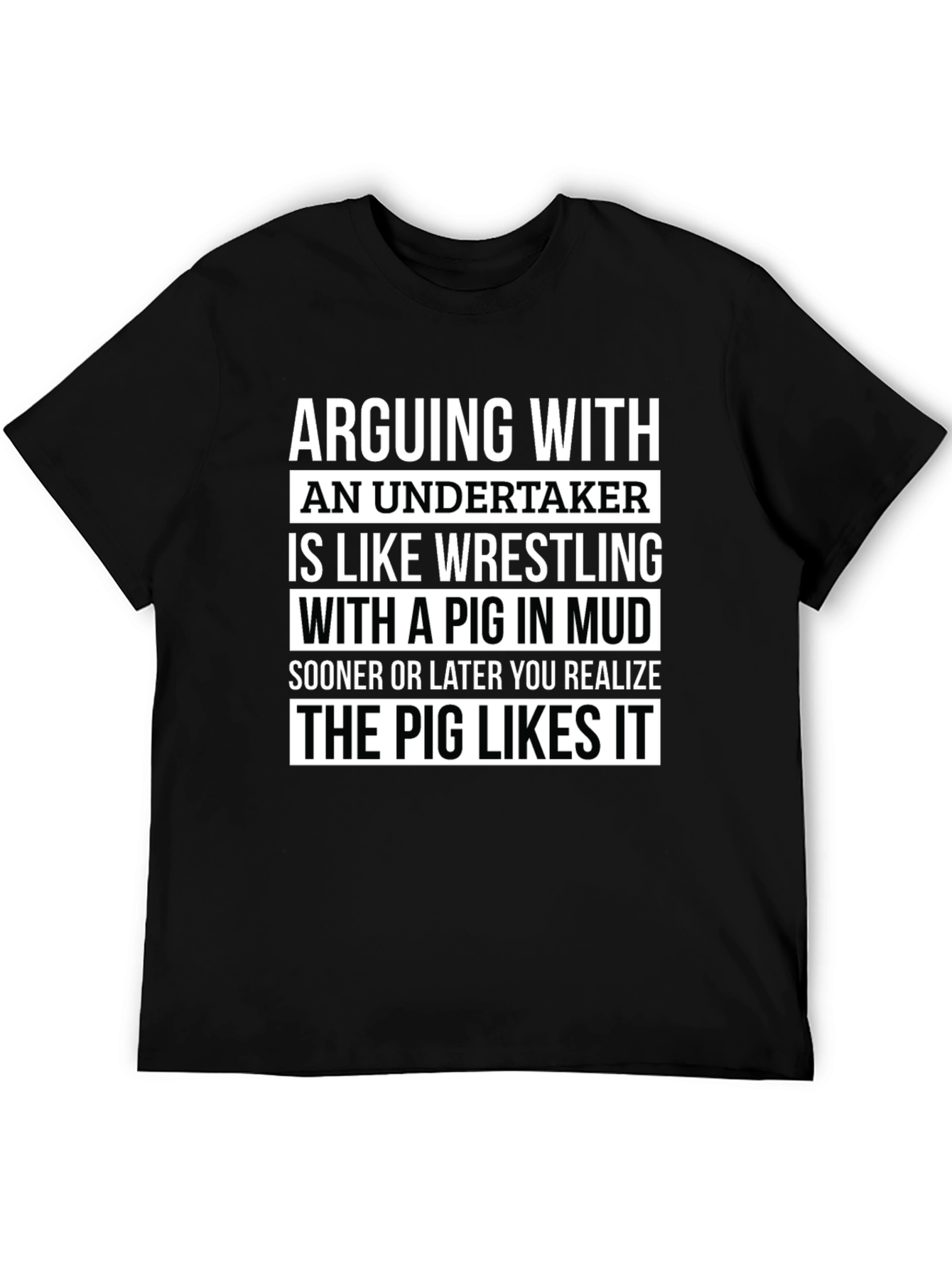 Arguing with an Undertaker T-Shirt