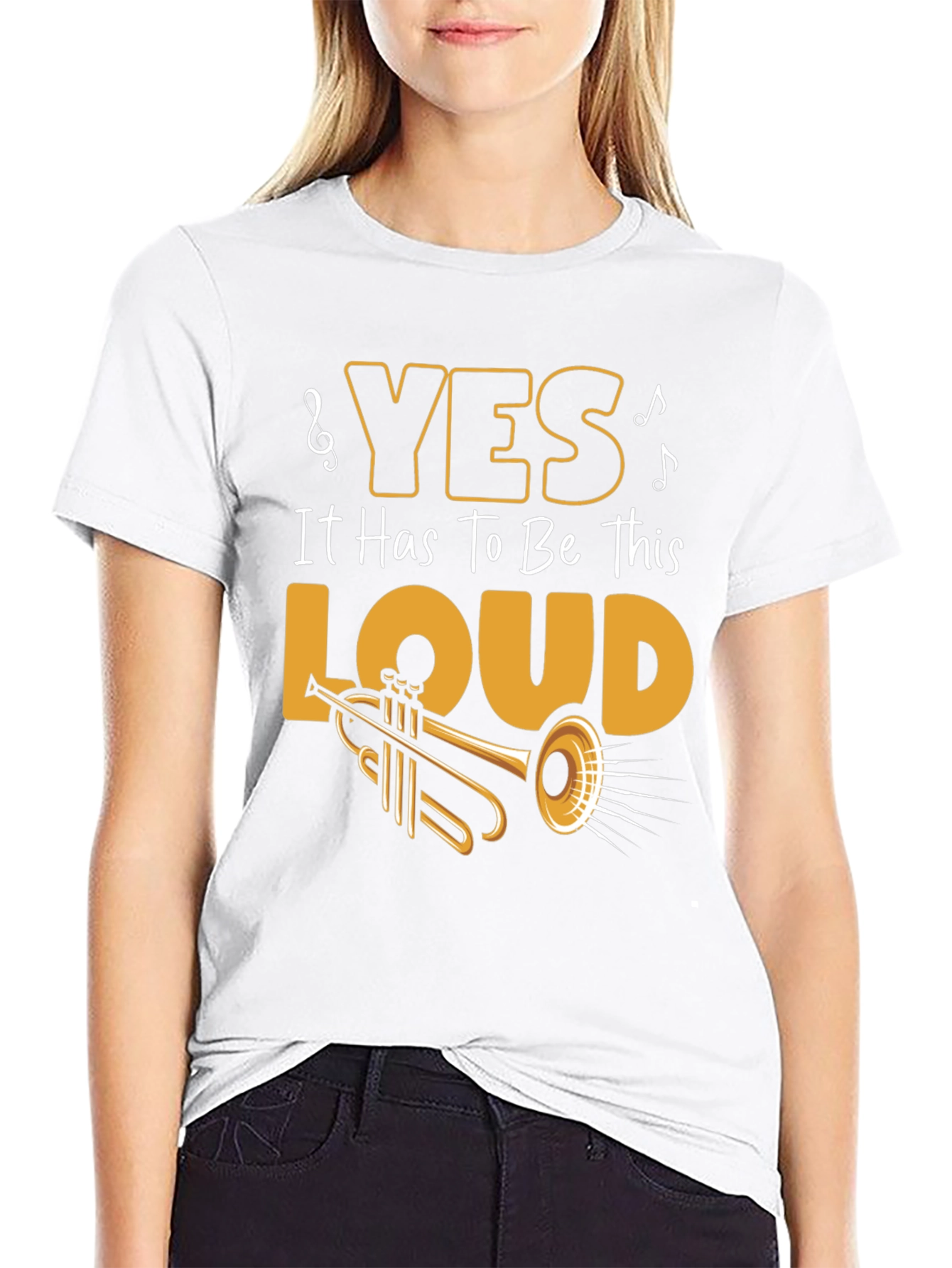 Yes It Has To Be This Loud T-Shirt