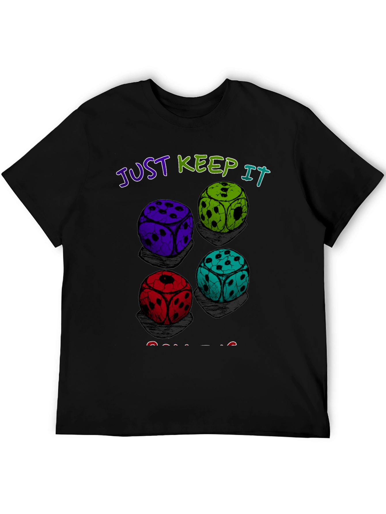 Dice Roll Graphic T-Shirt - Just Keep It Rolling