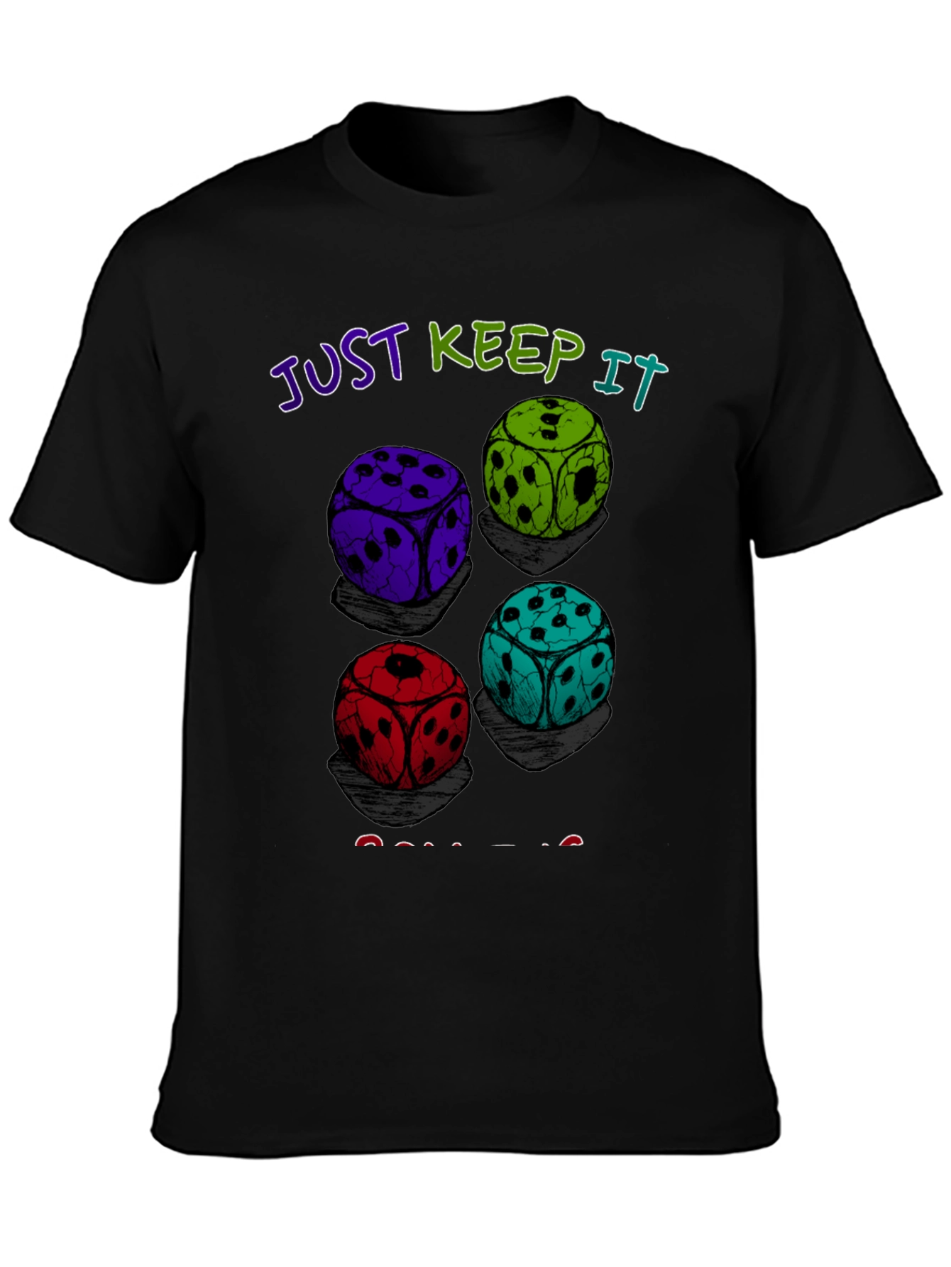 Dice Roll Graphic T-Shirt - Just Keep It Rolling