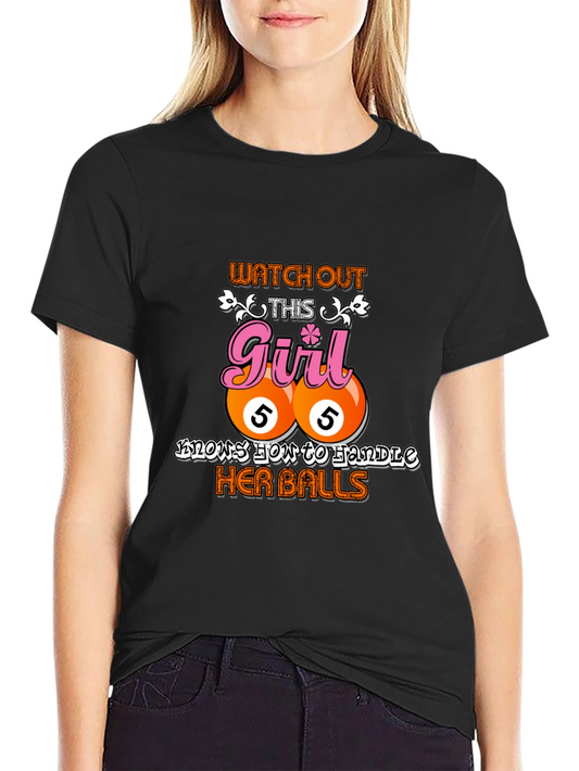 Funny Billiards T-Shirt: Girl Knows How to Handle Her Balls