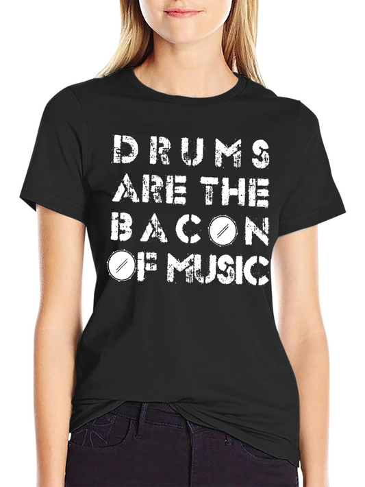 Drums are the Bacon of Music Graphic Tee