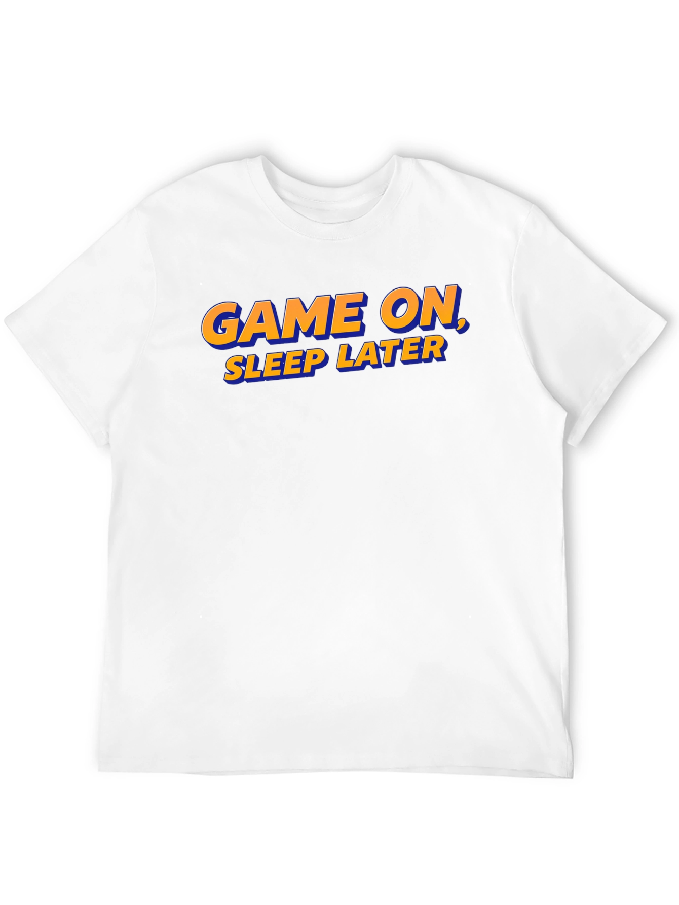 Game On Sleep Later T-Shirt - Gamer Apparel