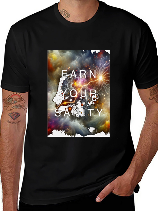 Earn Your Sanity Graphic T-Shirt