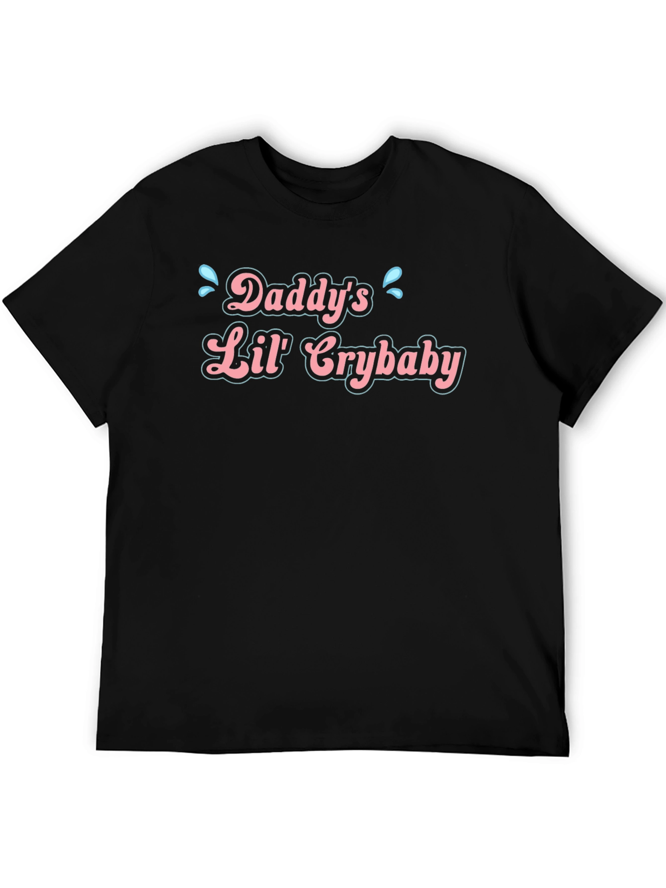 Daddys Lil Crybaby Funny Graphic T-Shirt