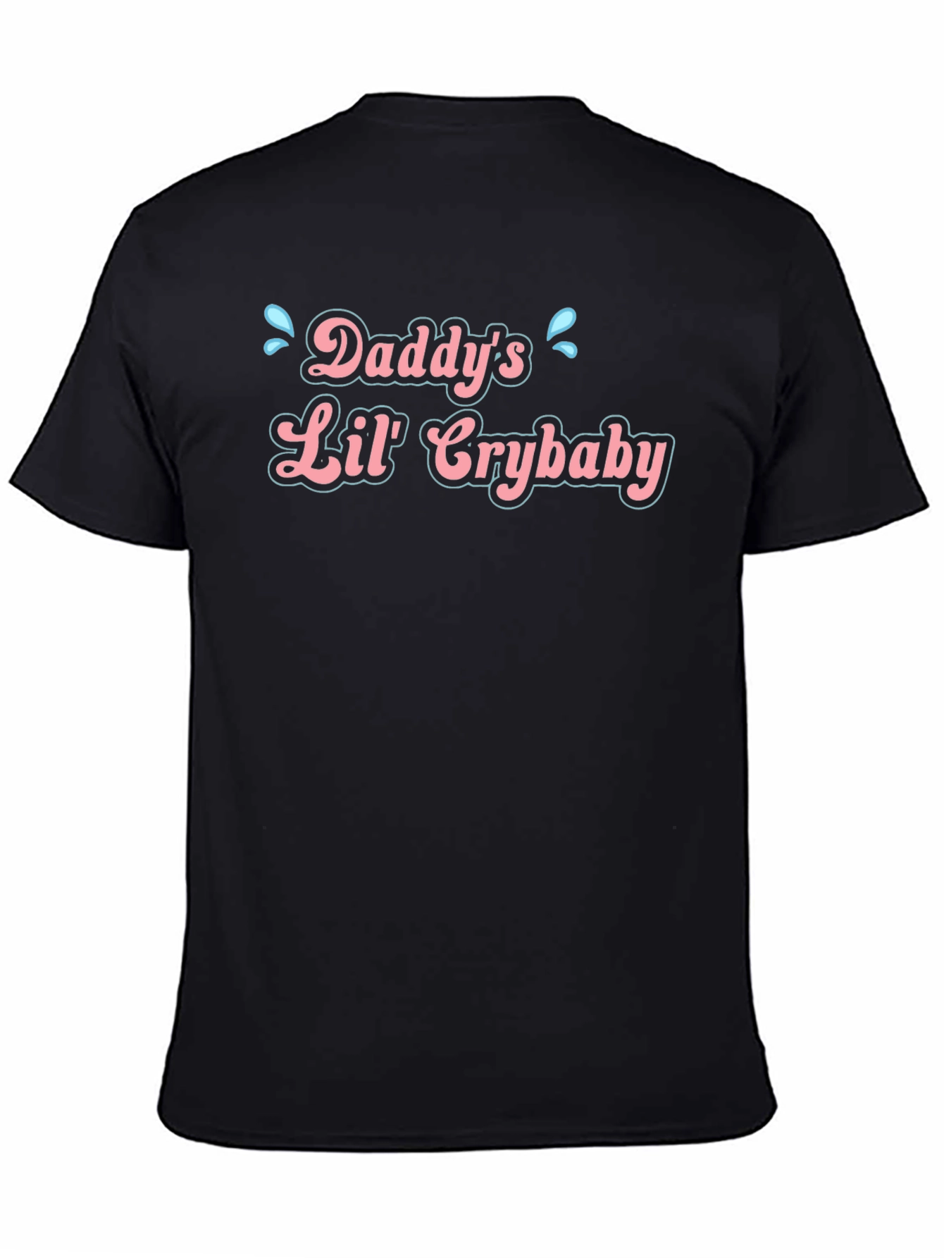 Daddys Lil Crybaby Funny Graphic T-Shirt