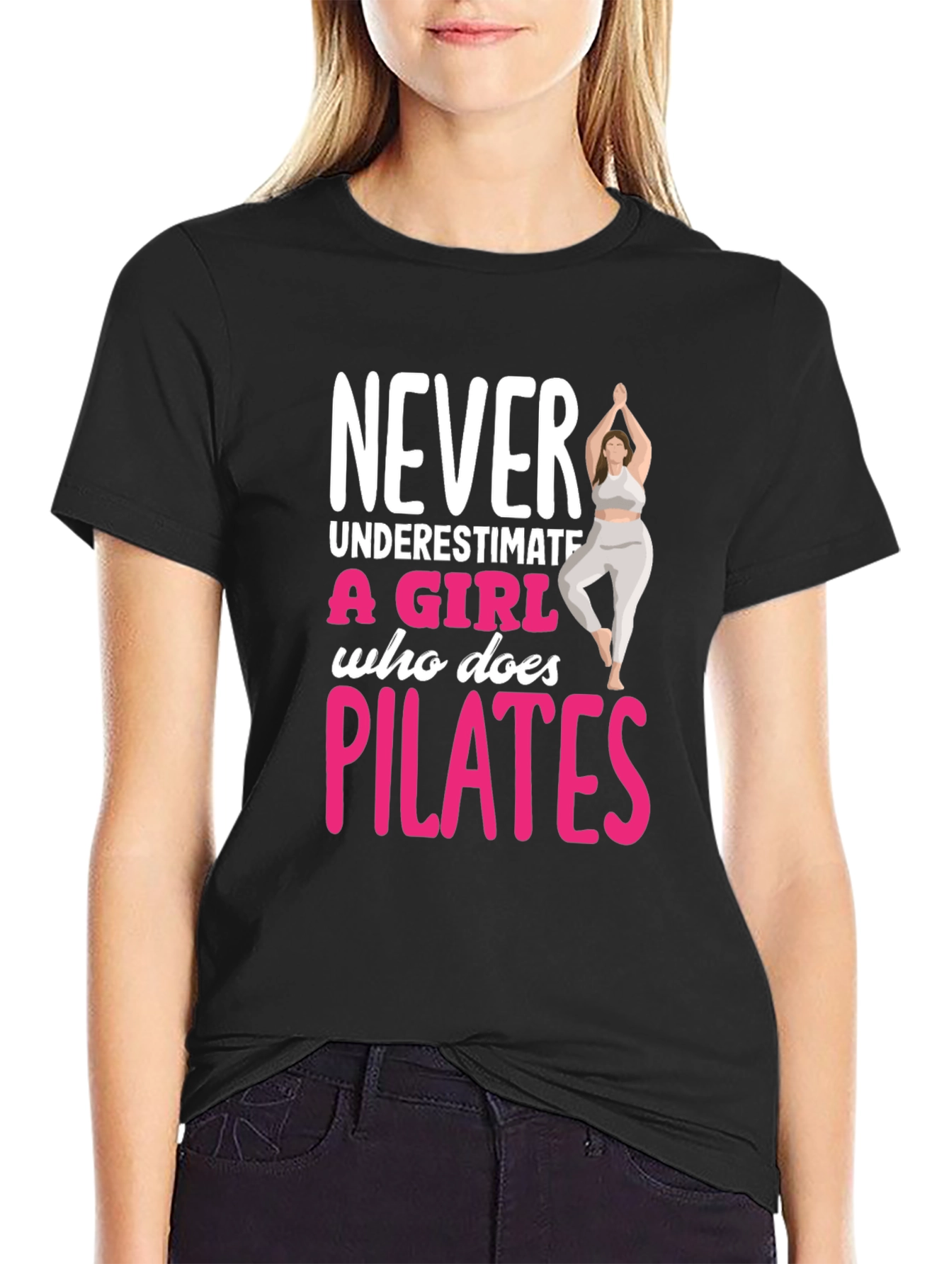 Never Underestimate a Girl Who Does Pilates T-Shirt