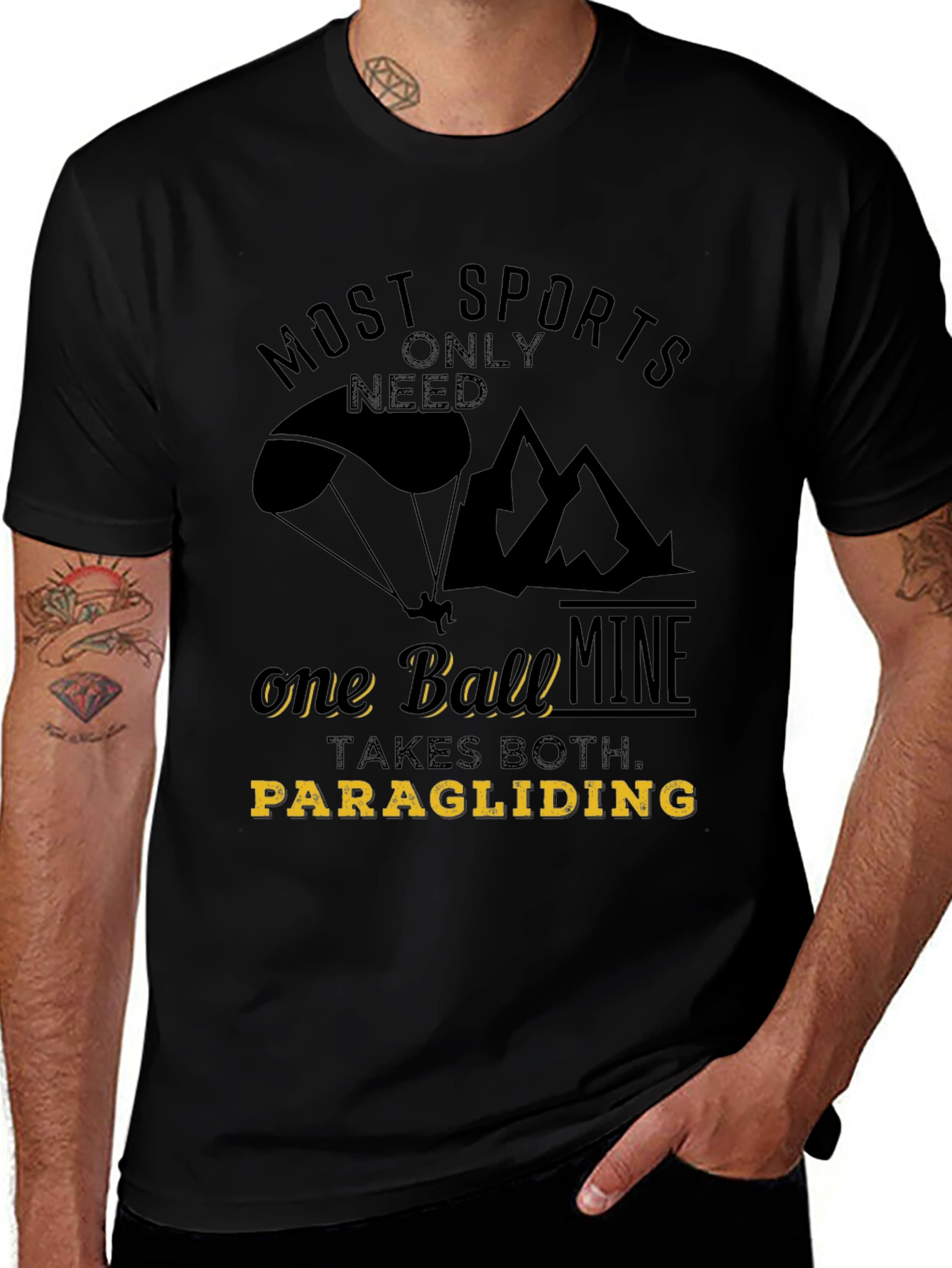 Paragliding T-Shirt: Most Sports Only Need One Ball