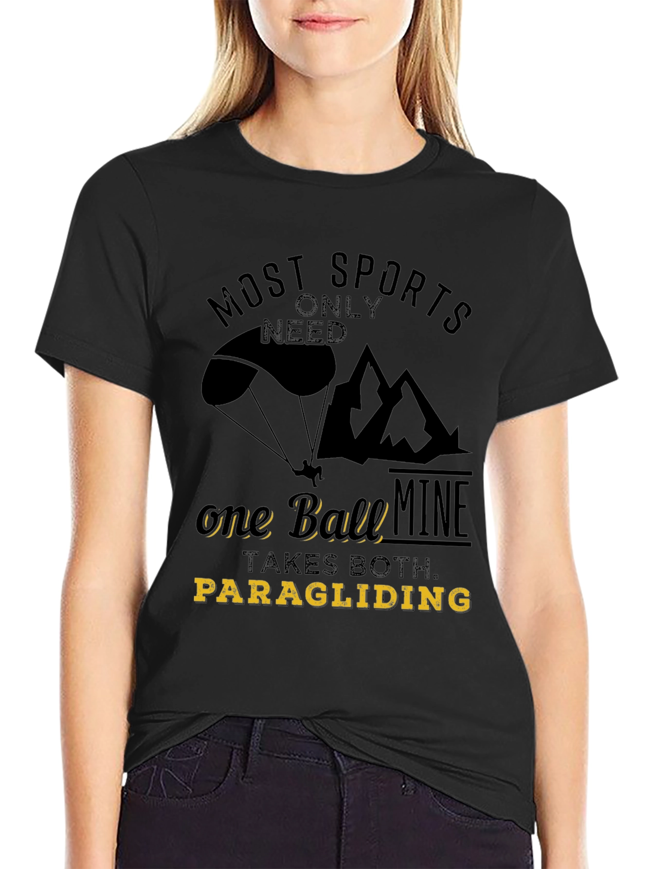 Paragliding T-Shirt: Most Sports Only Need One Ball