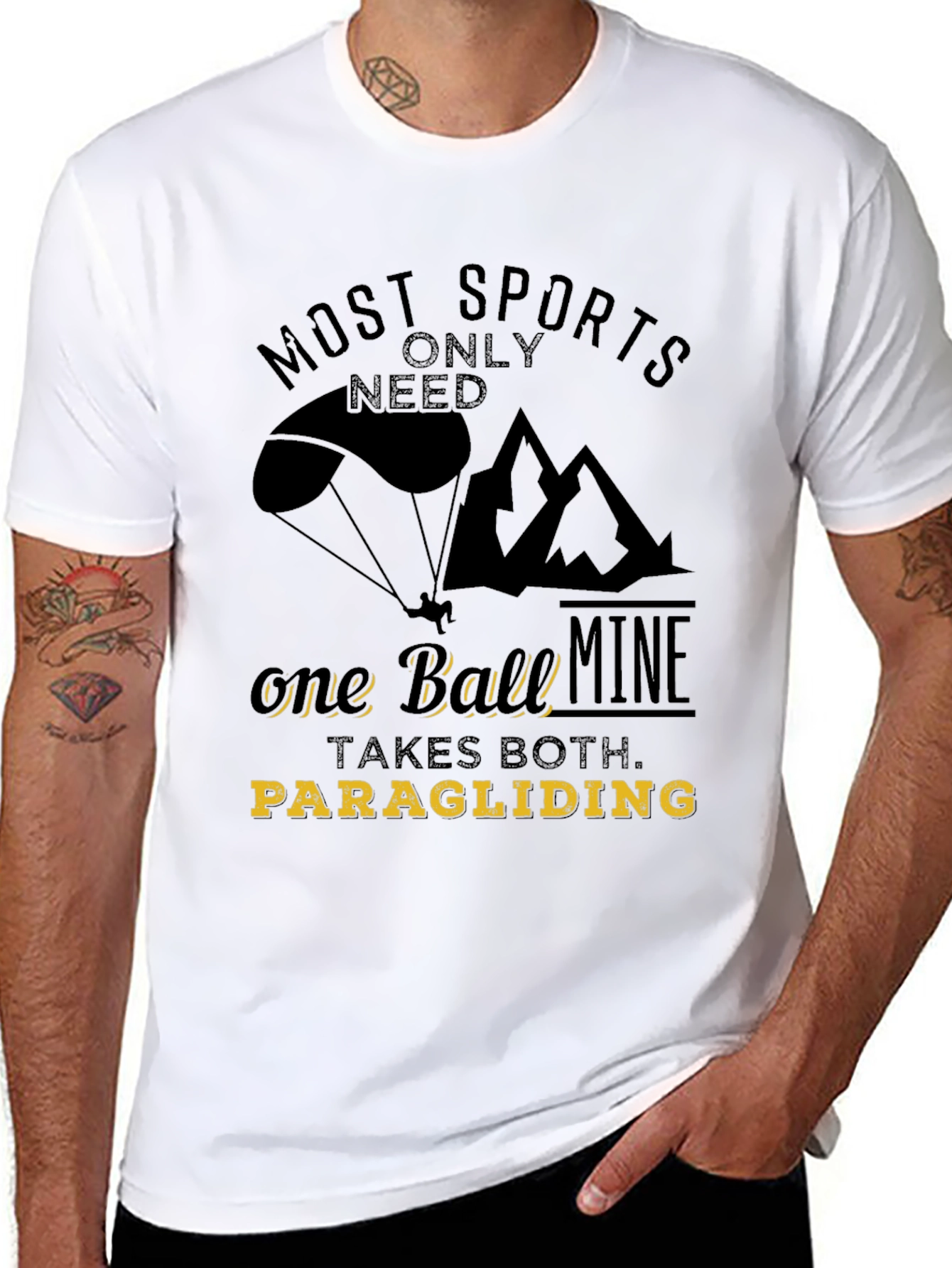 Paragliding T-Shirt: Most Sports Only Need One Ball