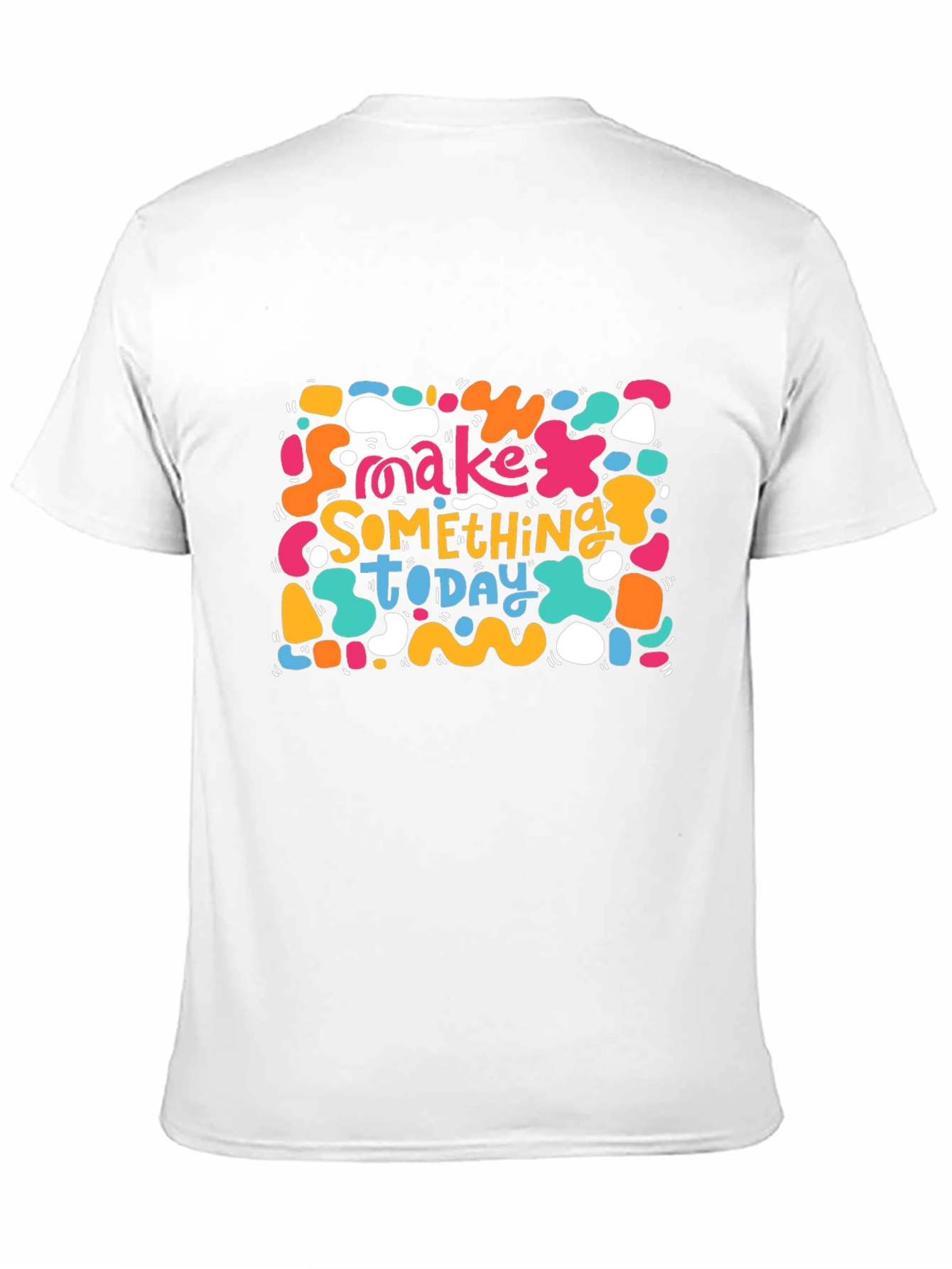 Make Something Today T-Shirt
