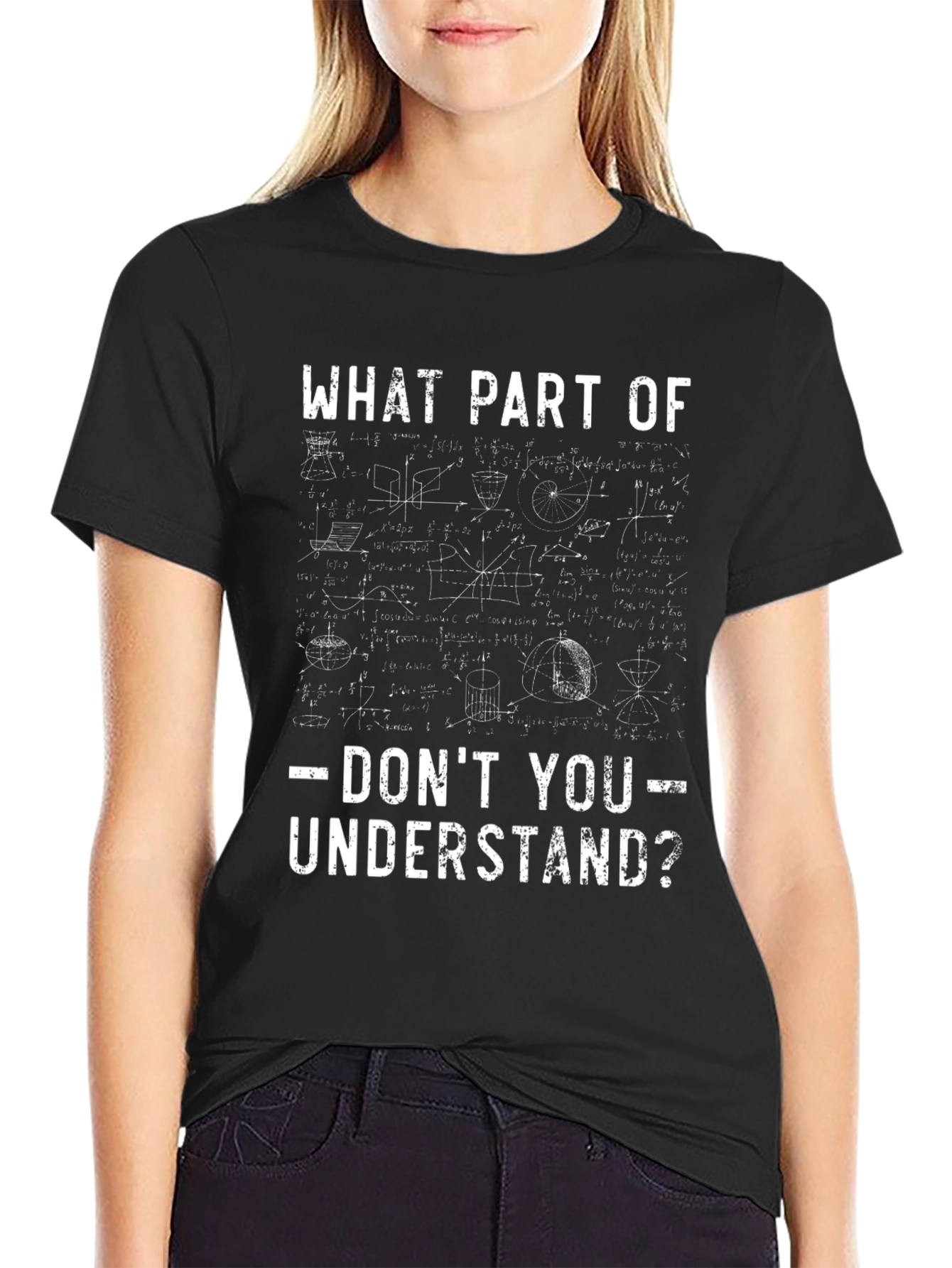 Math Equations Graphic Tee - Dont You Understand?