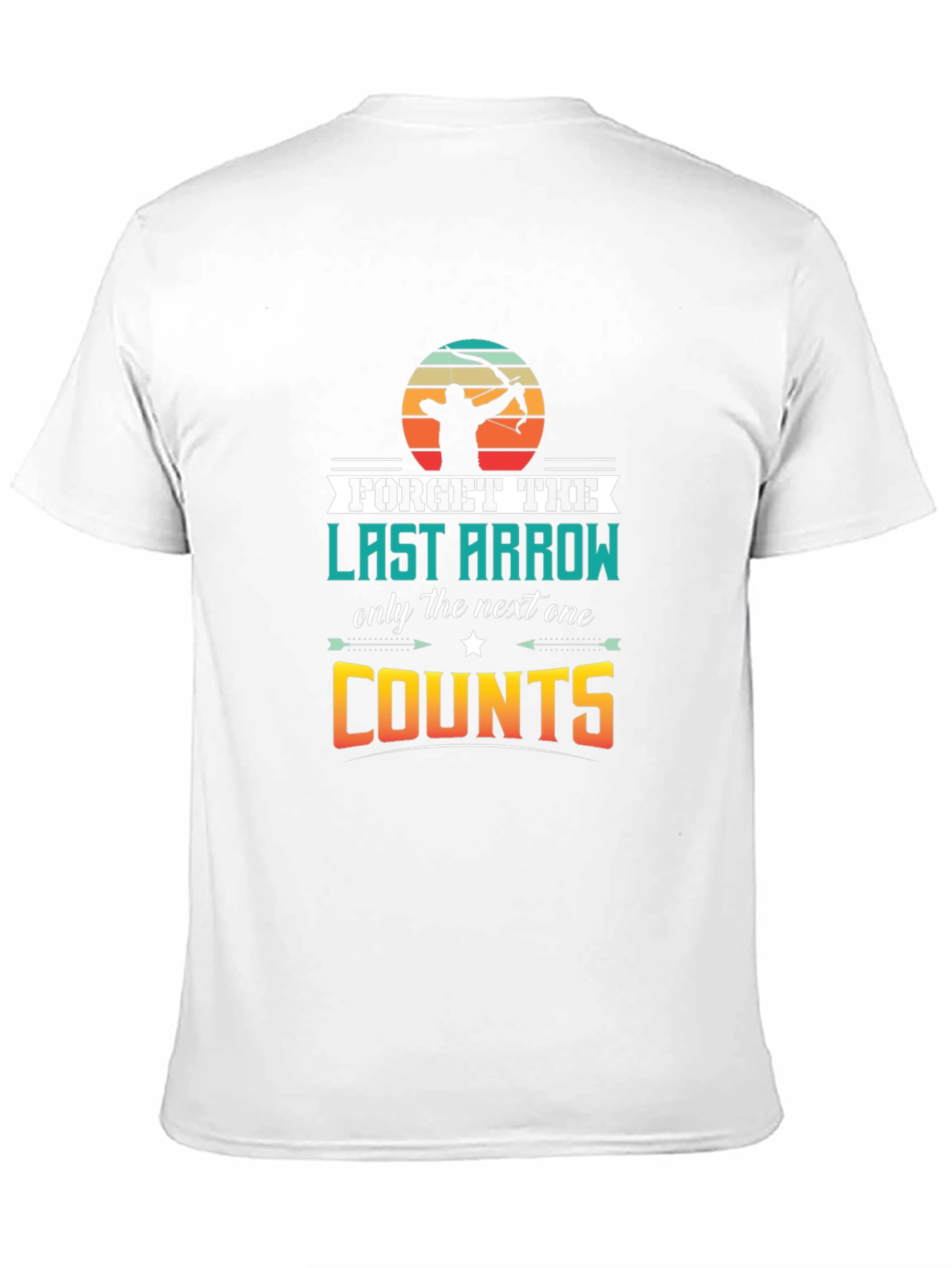 Archery T-Shirt: Forget The Last Arrow Tee