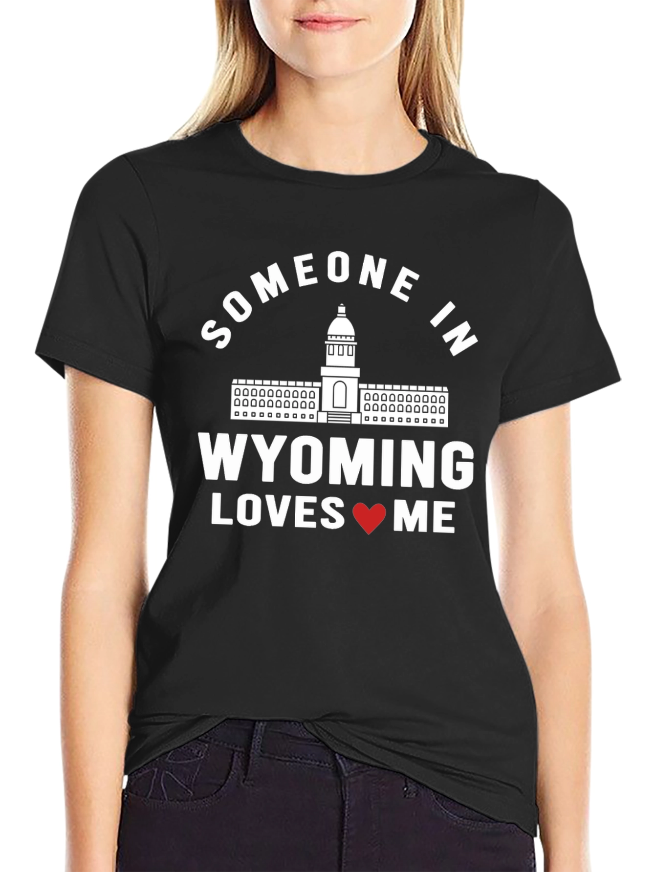 Wyoming Love T-Shirt - Someone in Wyoming Loves Me
