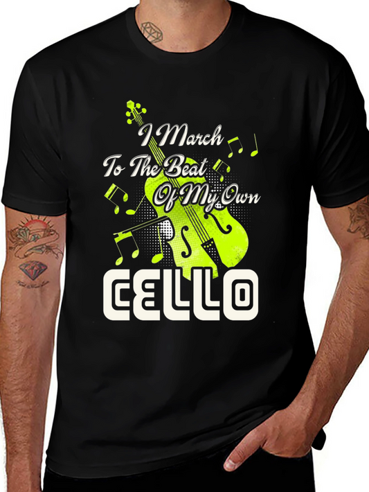 Cello Musician T-Shirt - I March to My Own Beat