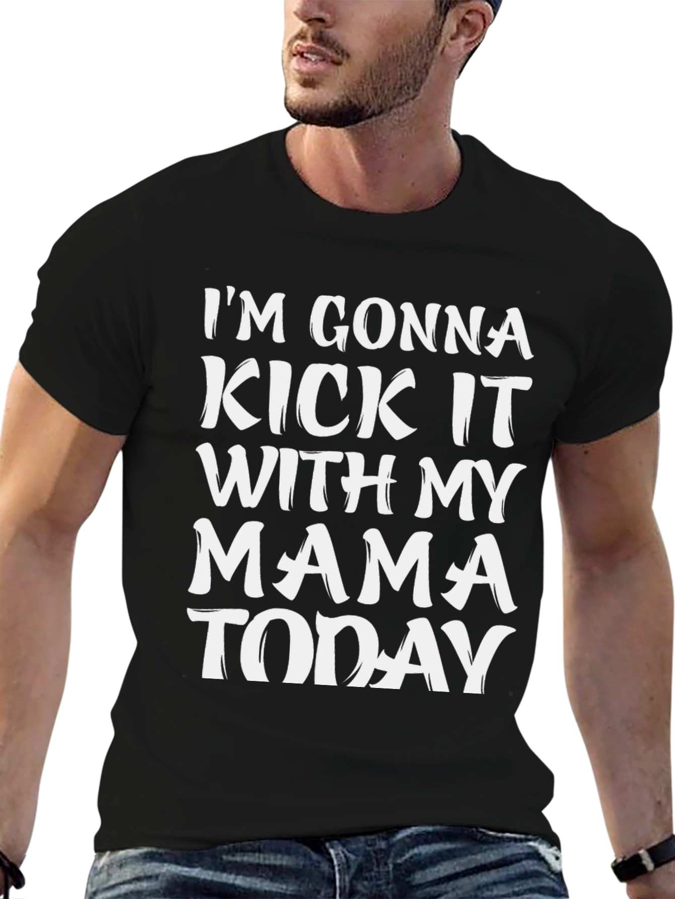 Im Gonna Kick It With My Mama Today T-Shirt