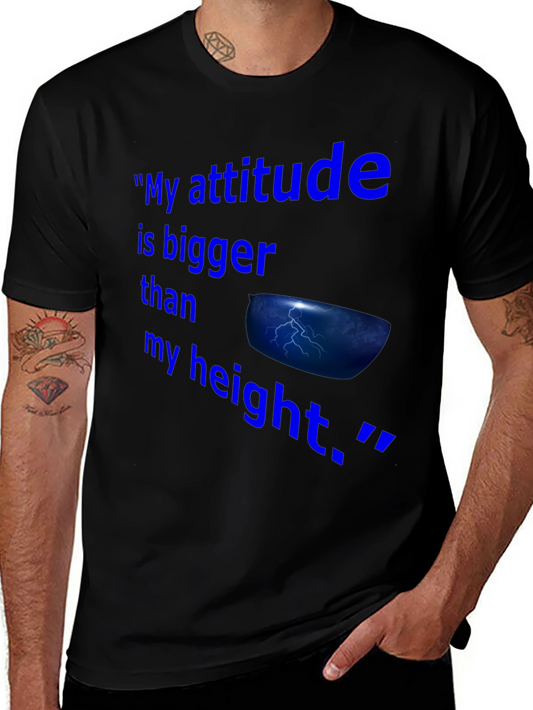 Attitude Bigger Than My Height T-Shirt