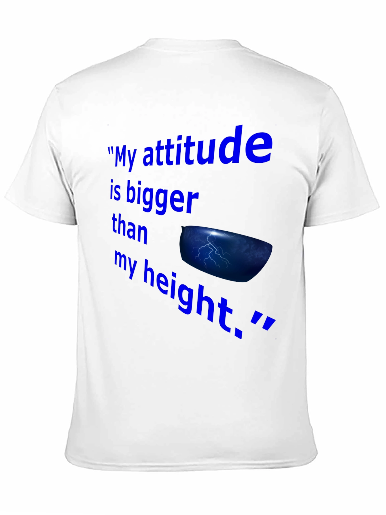 Attitude Bigger Than My Height T-Shirt