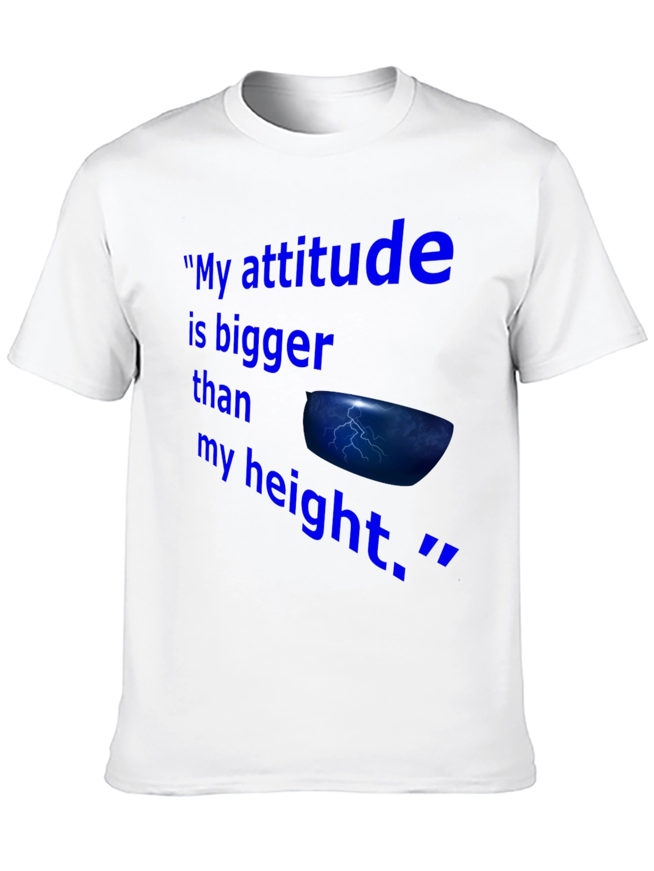 Attitude Bigger Than My Height T-Shirt
