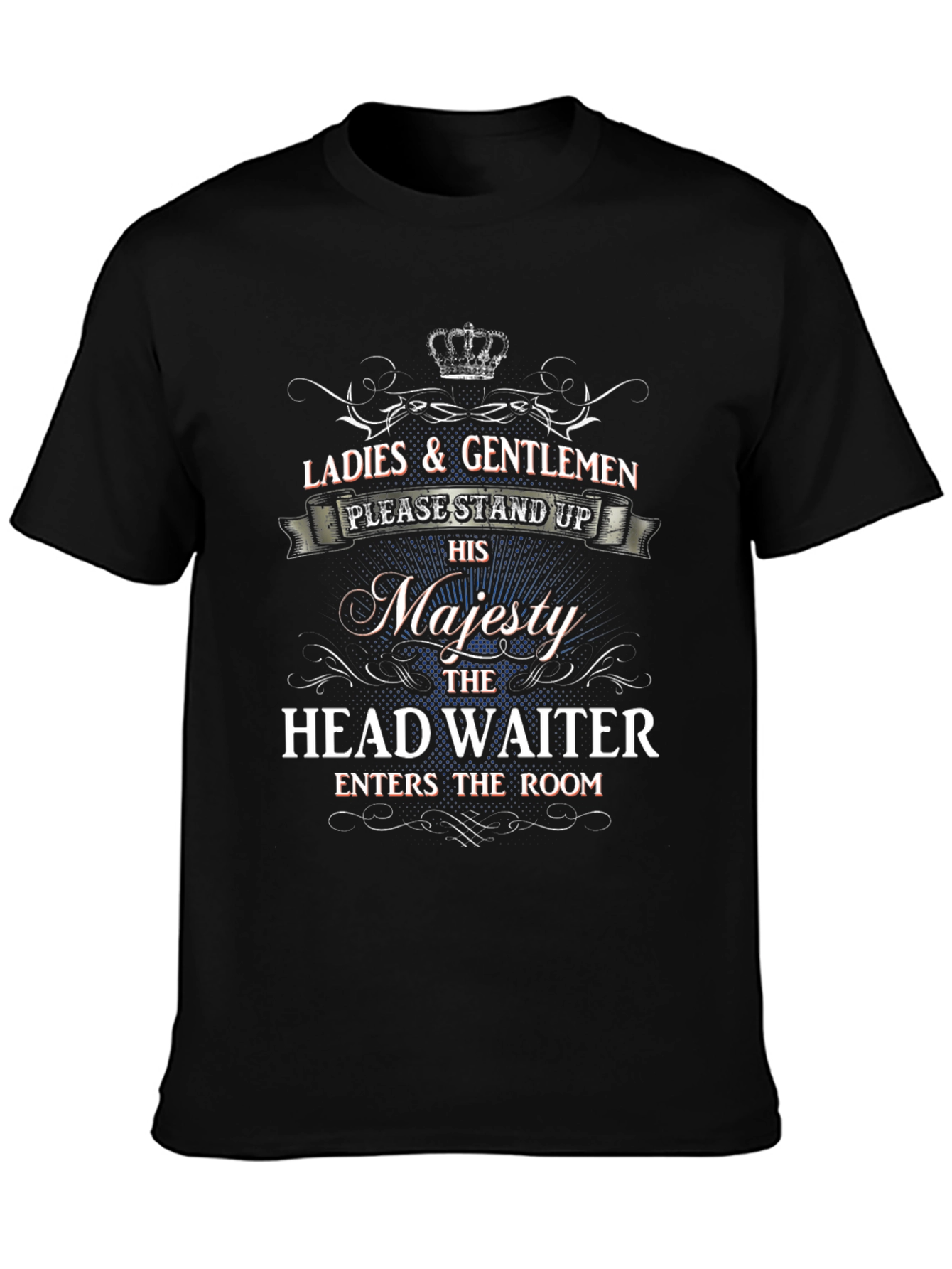 His Majesty Head Waiter Graphic Tee
