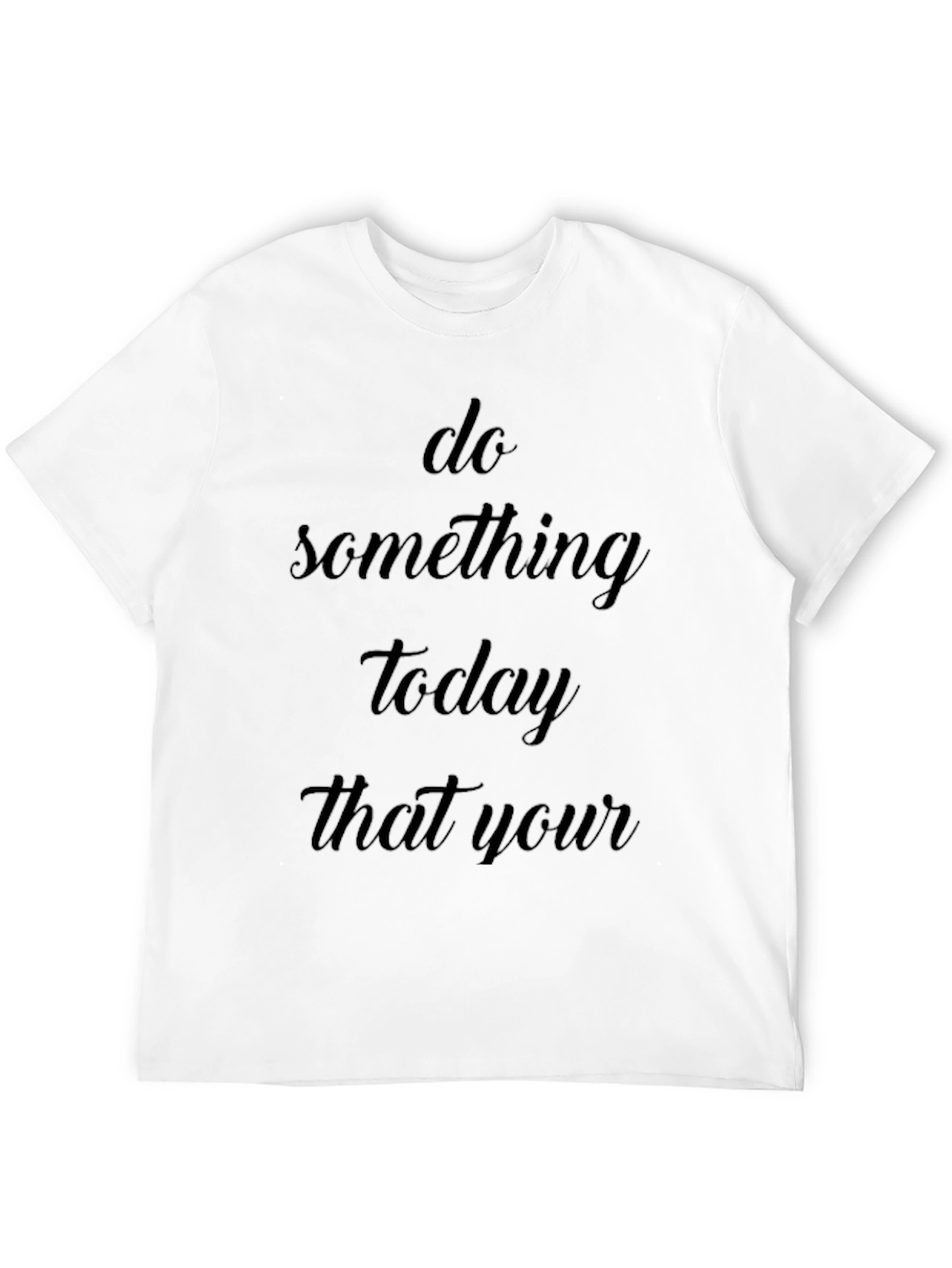 Inspirational Quote Black T-Shirt