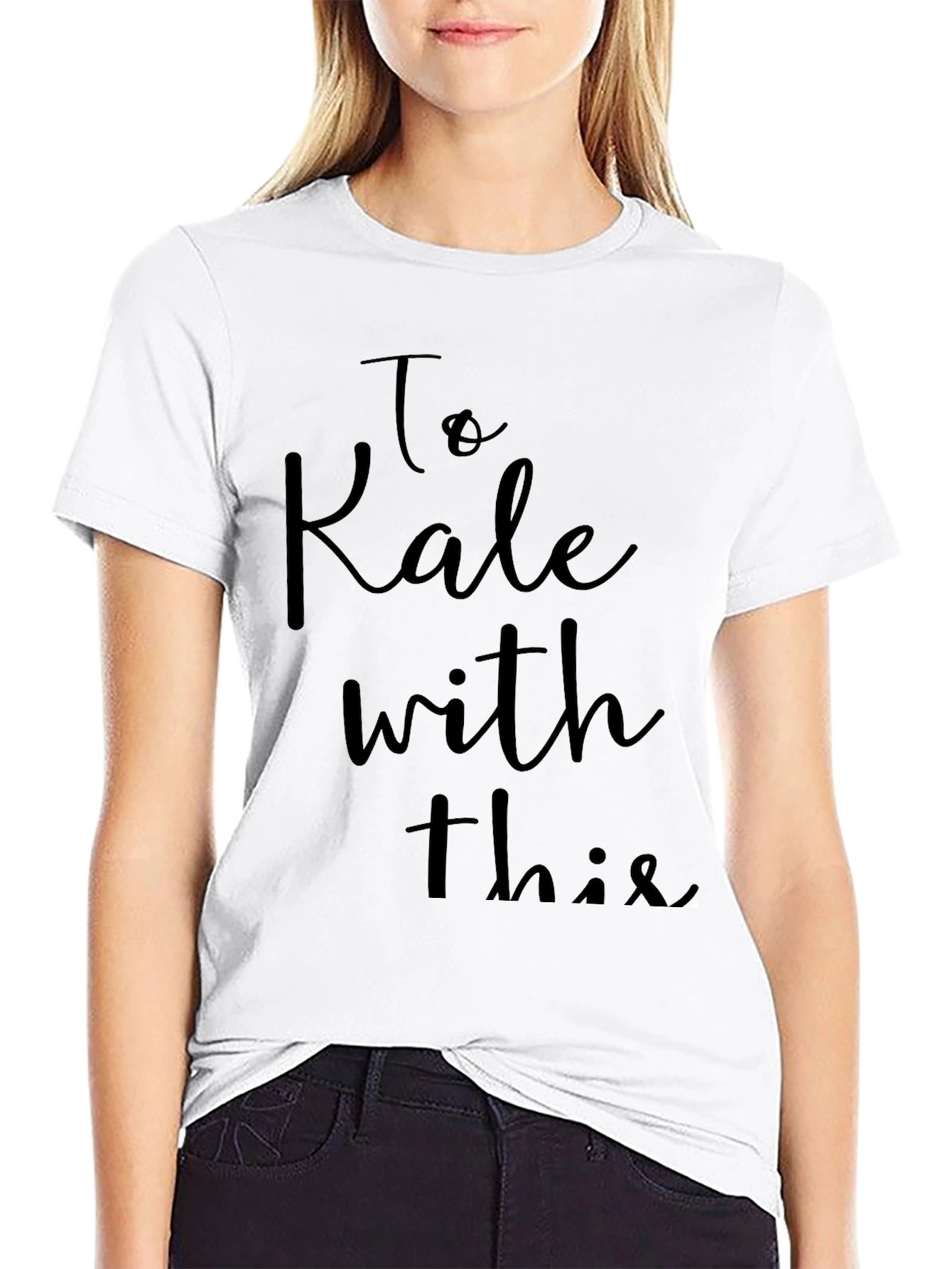 To Kale With This T-Shirt - Sarcastic Vegan Tee