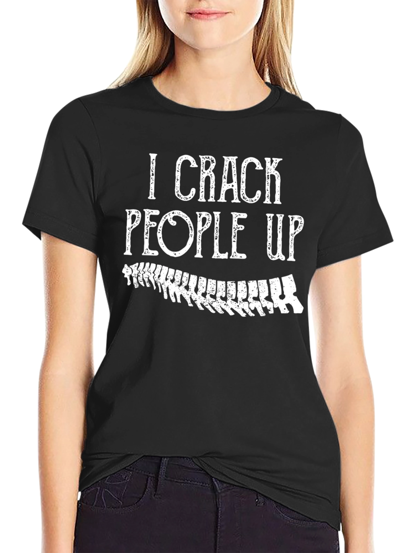 I Crack People Up - Funny Chiropractic T-Shirt