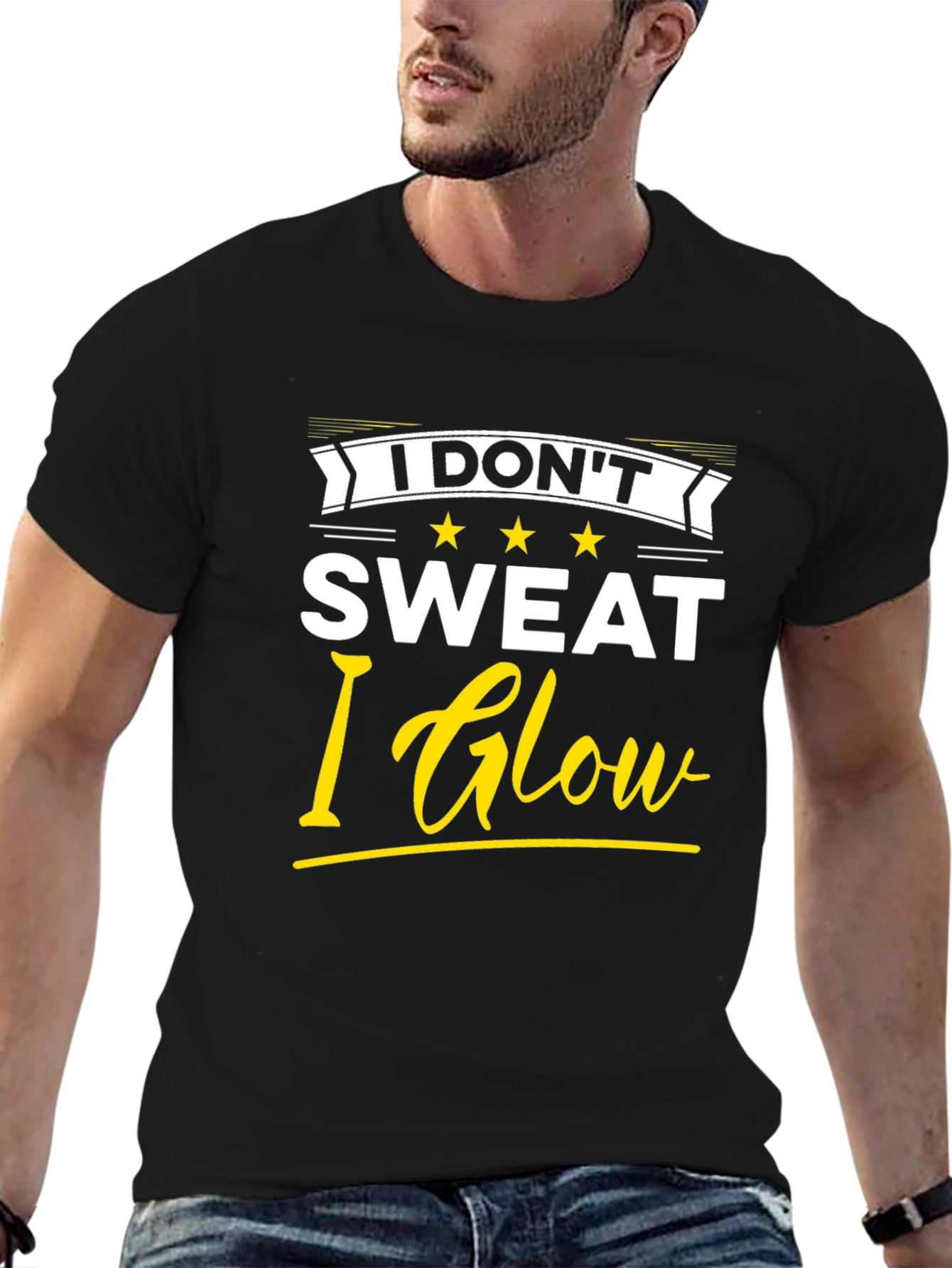 I Dont Sweat I Glow T-Shirt