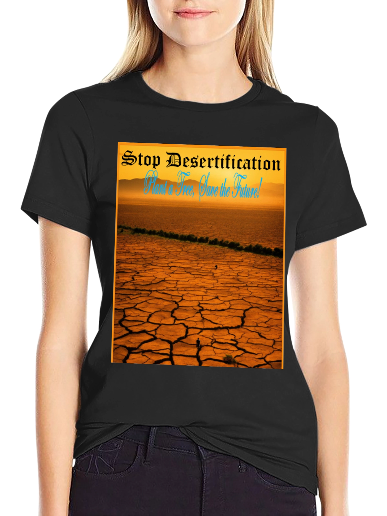 Stop Desertification T-Shirt: Save the Future!